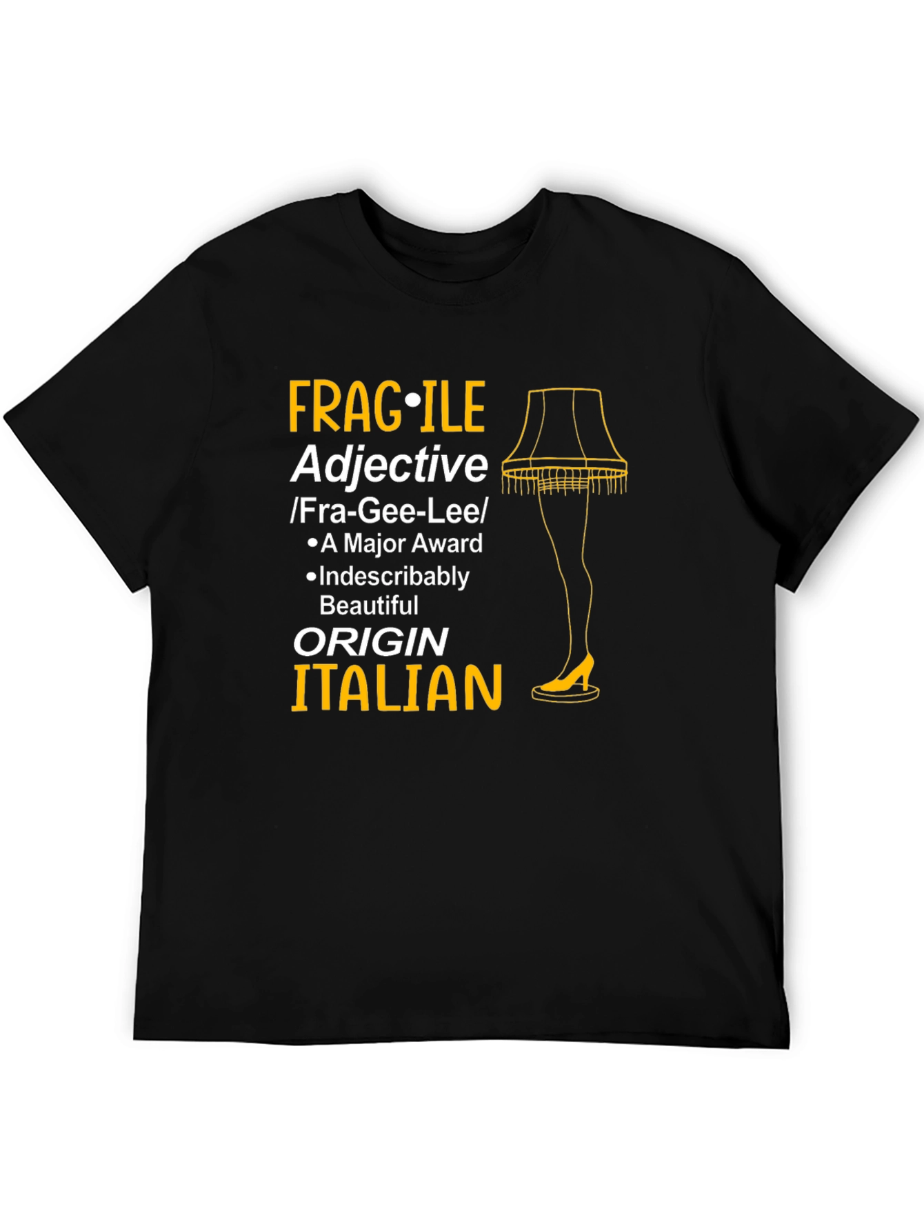Fragile Adjective Italian Leg Lamp T-Shirt
