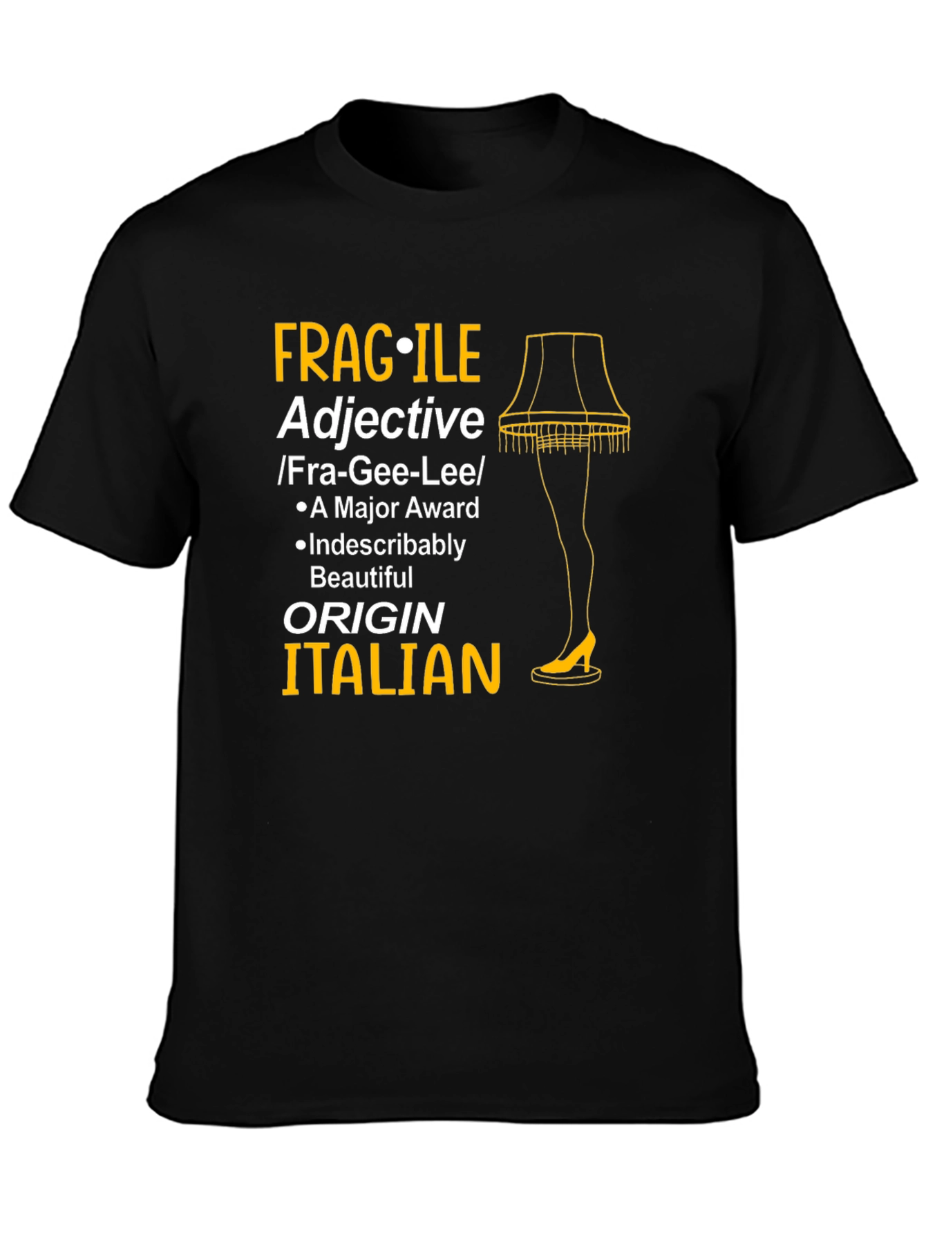 Fragile Adjective Italian Leg Lamp T-Shirt