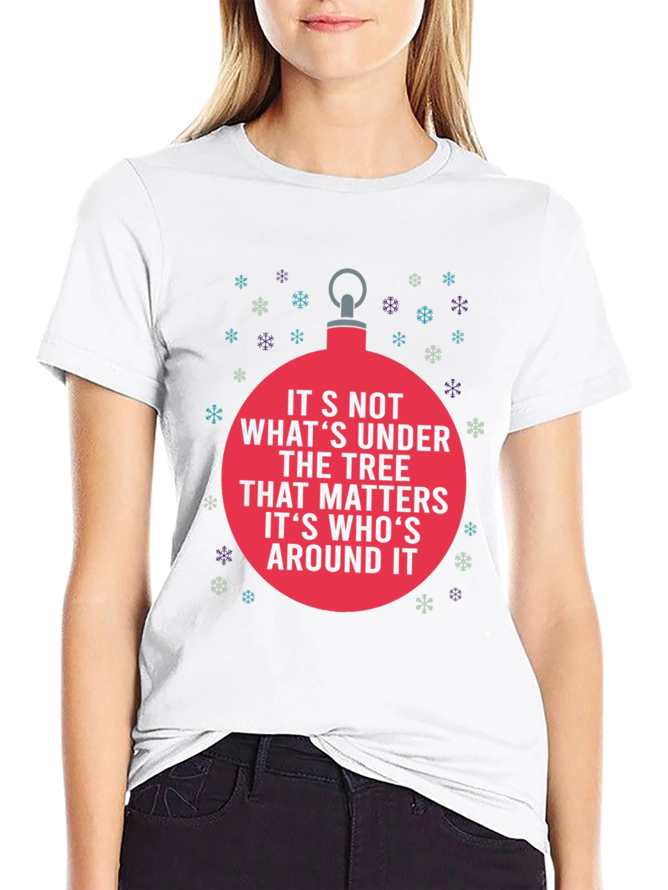 Holiday Cheer T-Shirt: Its Whos Around It