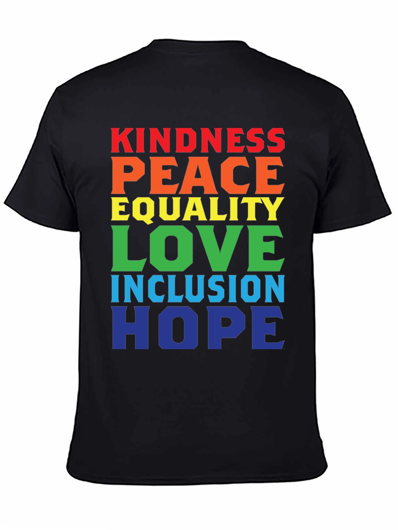 Kindness Peace Equality Love Inclusion Hope T-Shirt