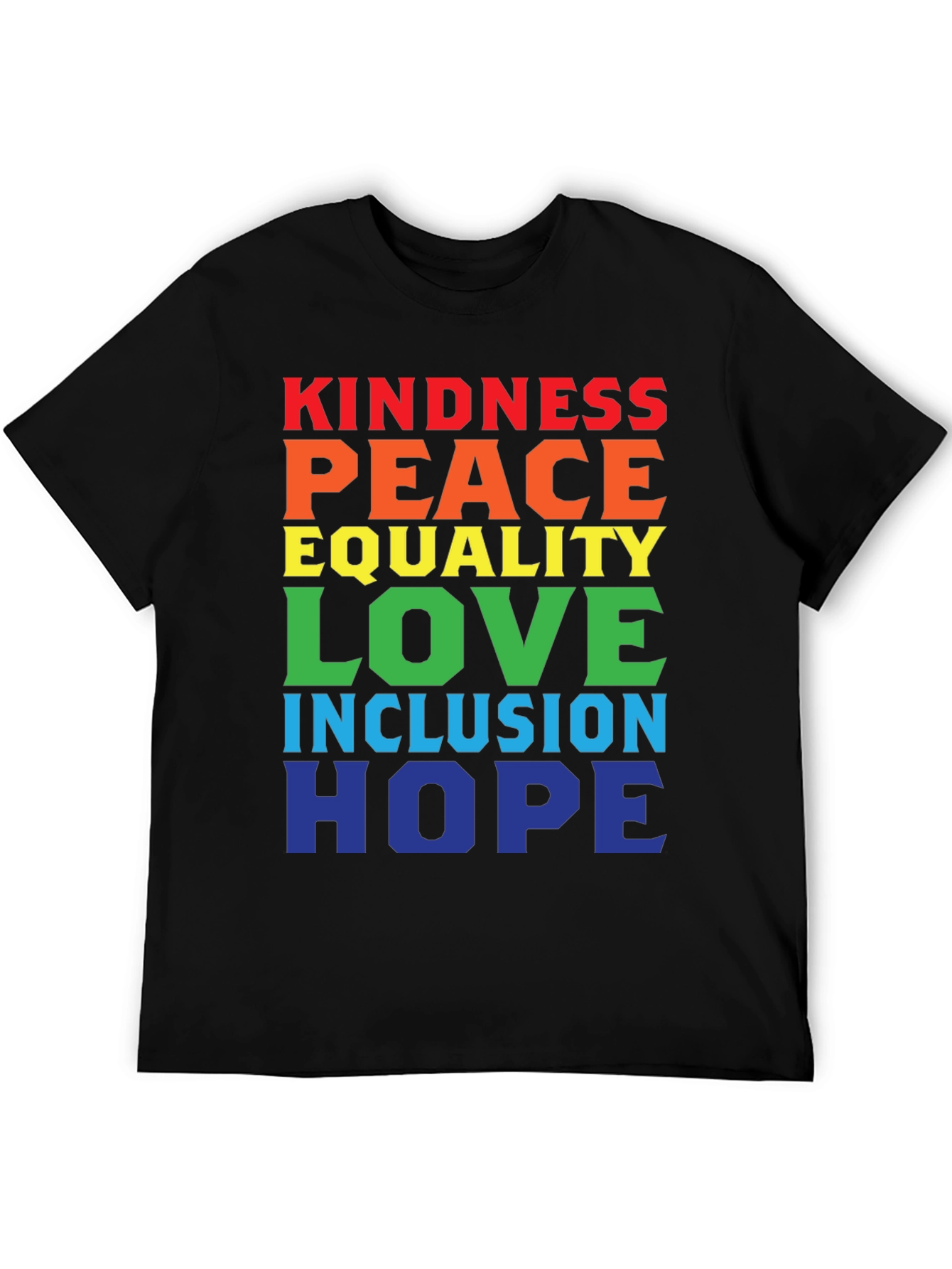 Kindness Peace Equality Love Inclusion Hope T-Shirt