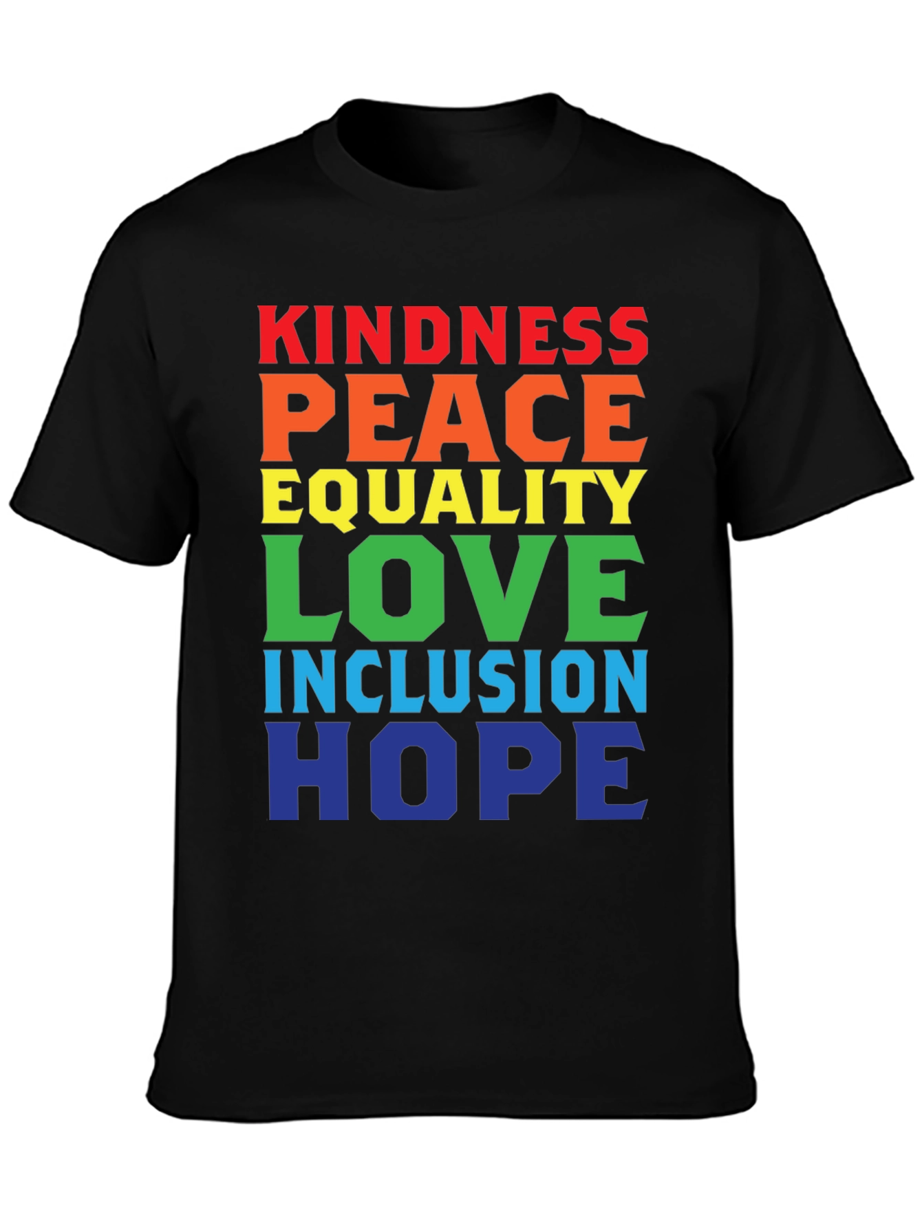 Kindness Peace Equality Love Inclusion Hope T-Shirt