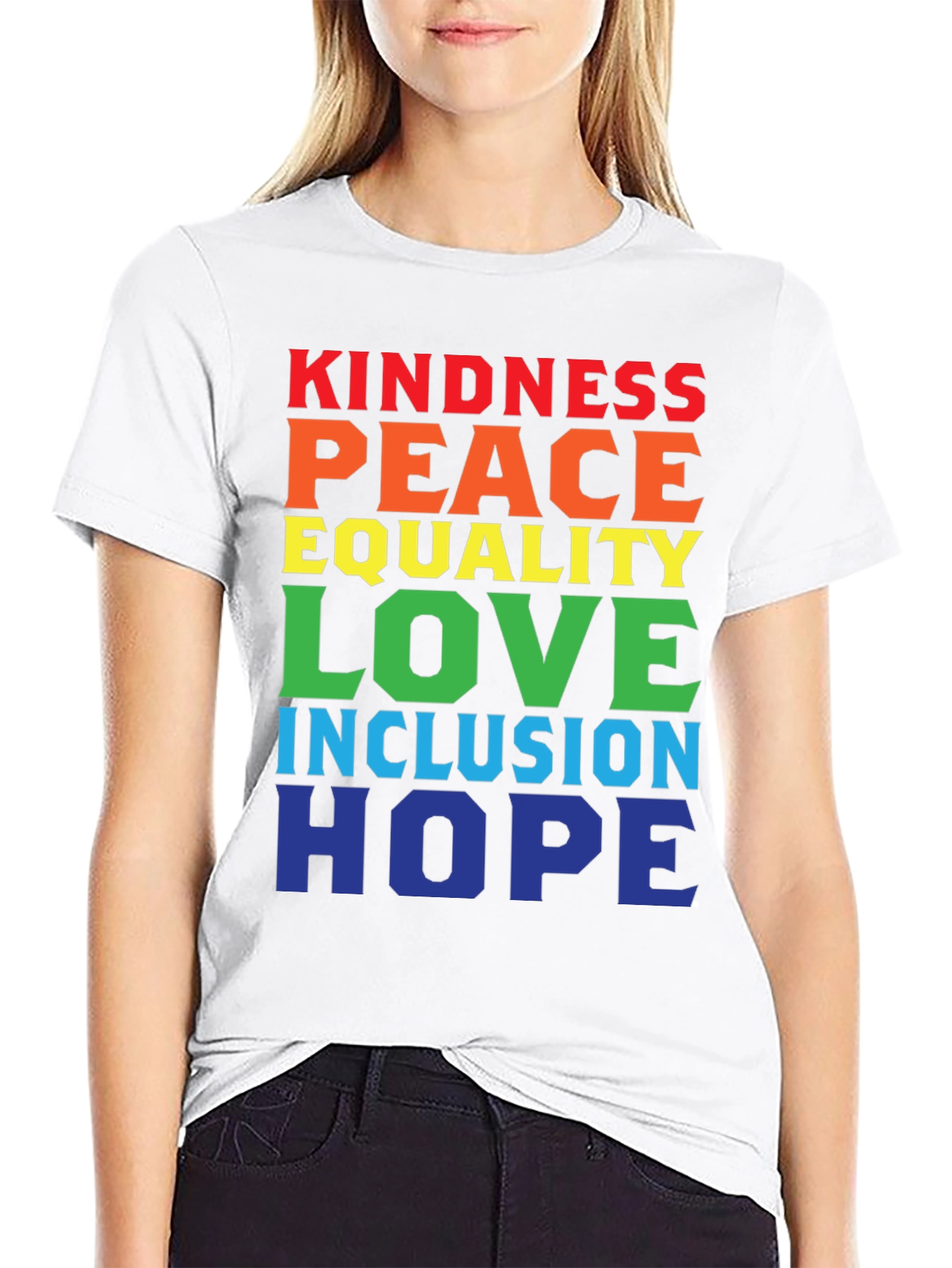 Kindness Peace Equality Love Inclusion Hope T-Shirt