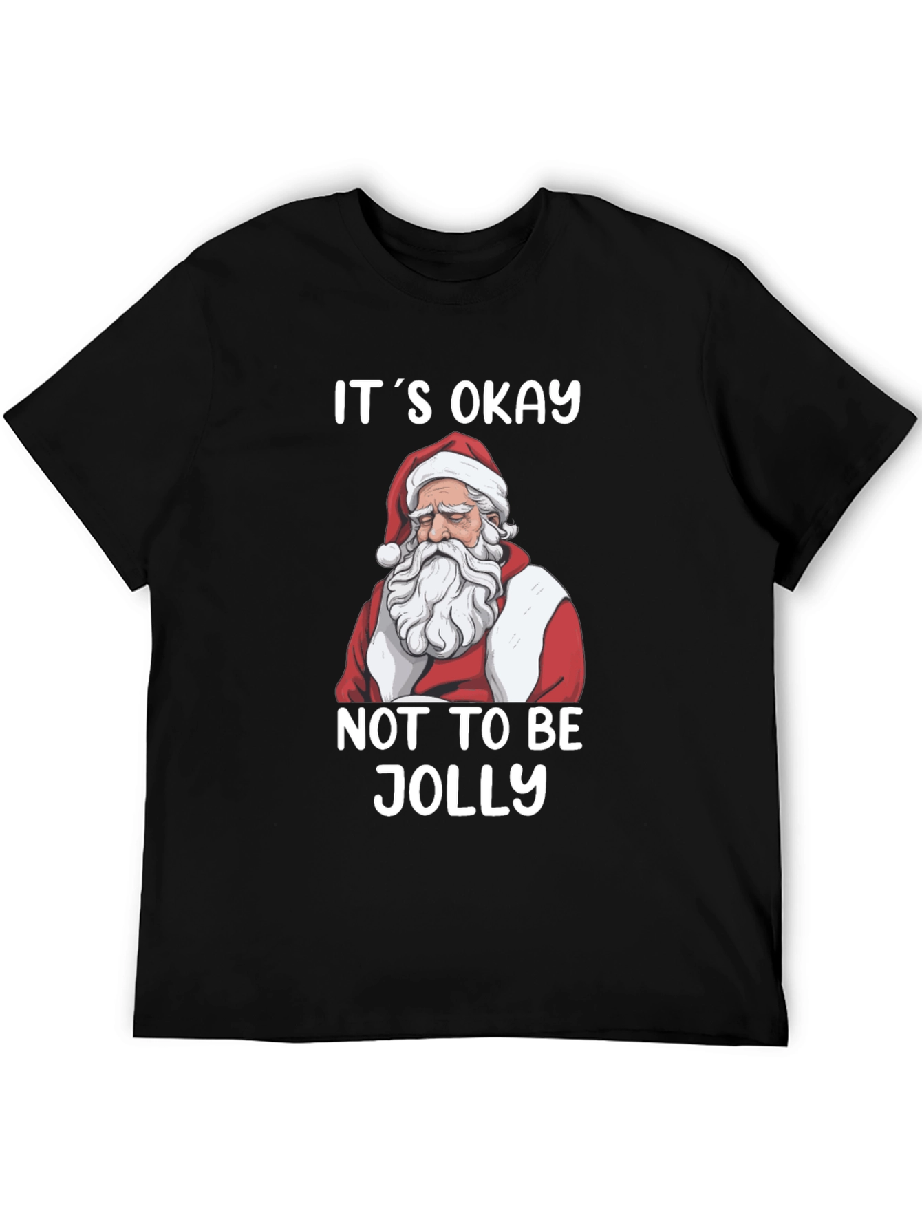 Its Okay Not to Be Jolly Santa T-Shirt
