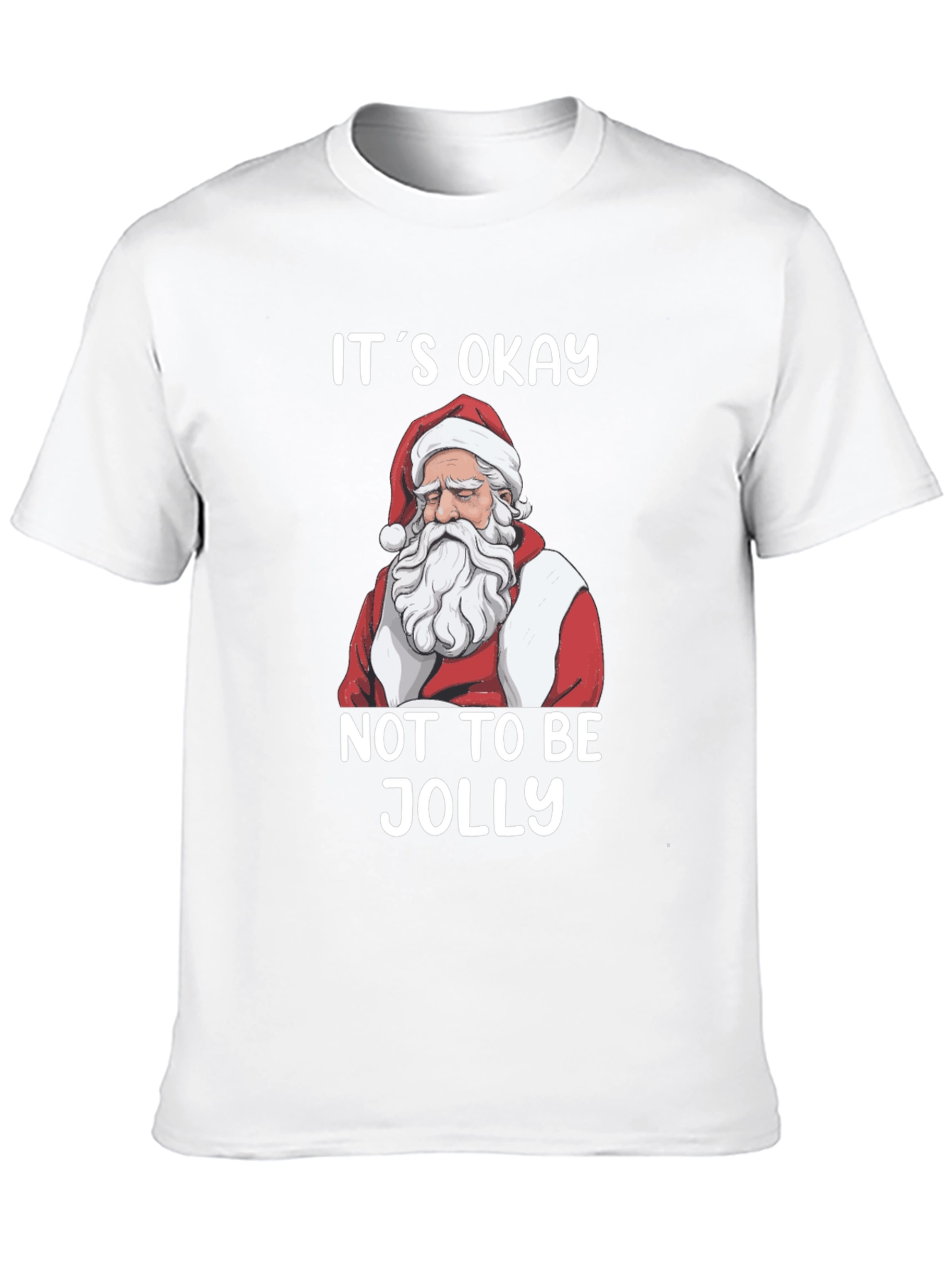 Its Okay Not to Be Jolly Santa T-Shirt