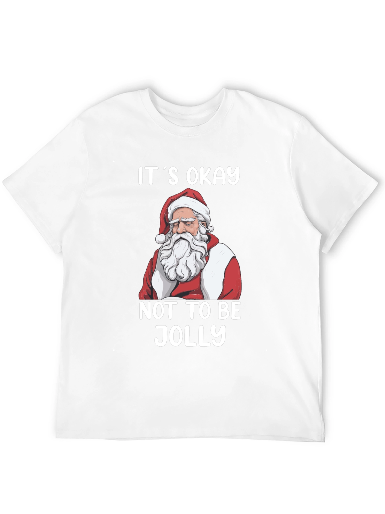 Its Okay Not to Be Jolly Santa T-Shirt