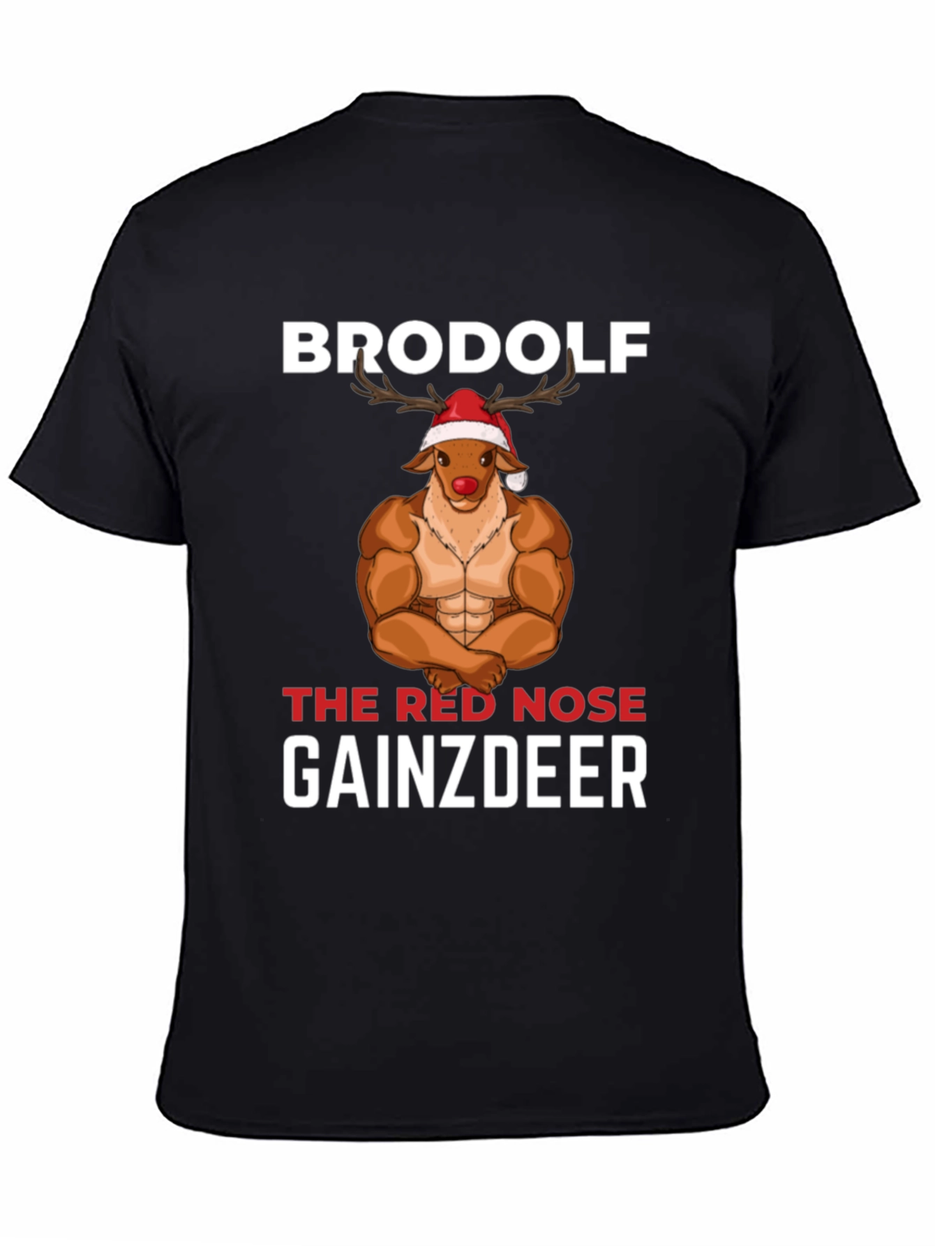 Brodolf the Red Nose Gainzdeer T-Shirt