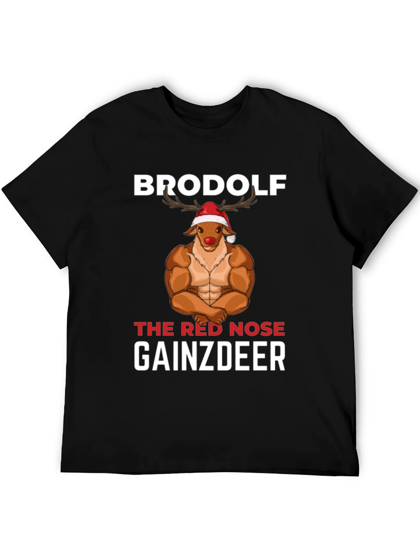 Brodolf the Red Nose Gainzdeer T-Shirt