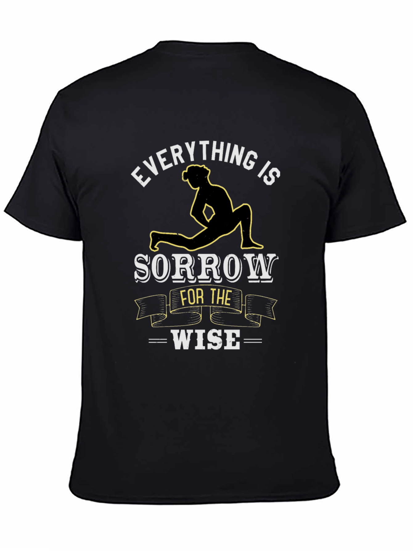 Everything is Sorrow T-Shirt