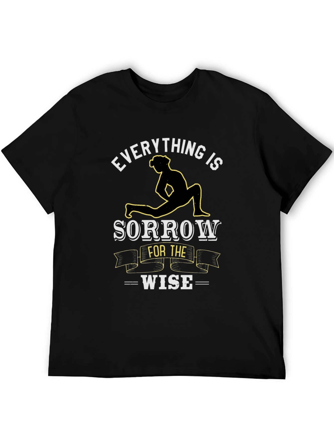 Everything is Sorrow T-Shirt