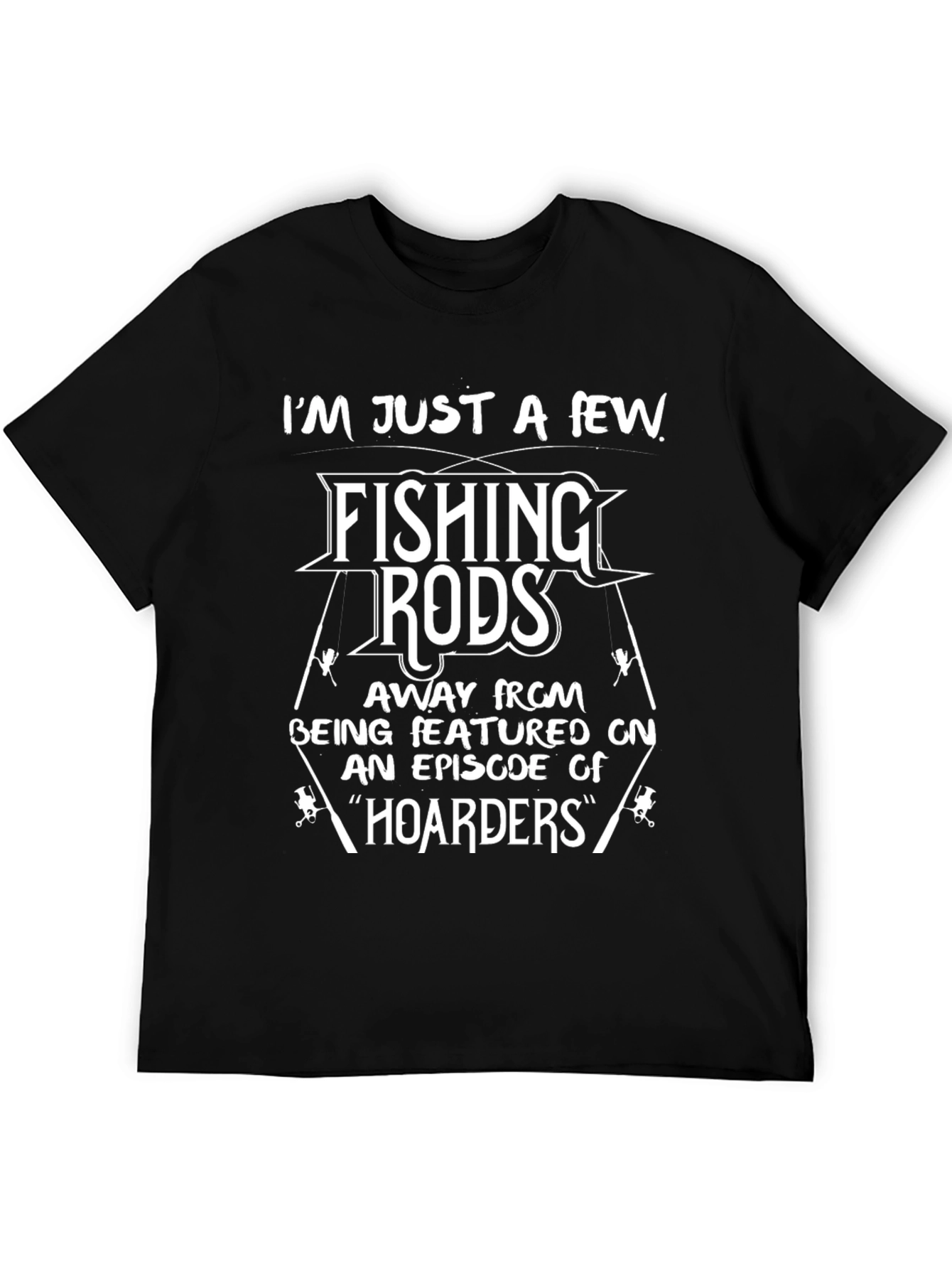 Fishing Rods Hoarders Mens T-Shirt
