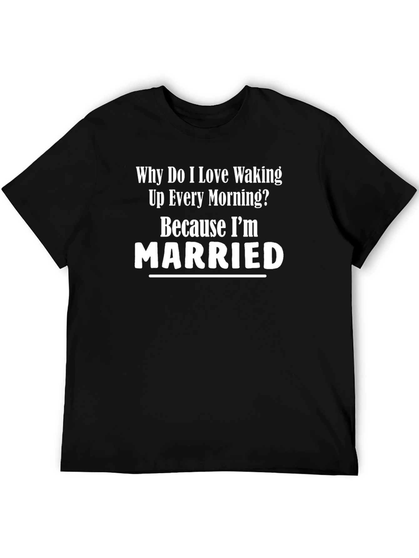 Married Life T-Shirt: Funny Husband Tee