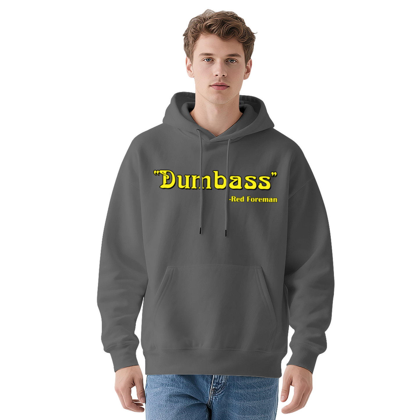 Dumbass Red Foreman Funny Quote Unisex Hoodie, Soft Casual Lounge Wear