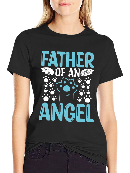 Father of an Angel Pet Memorial T-Shirt