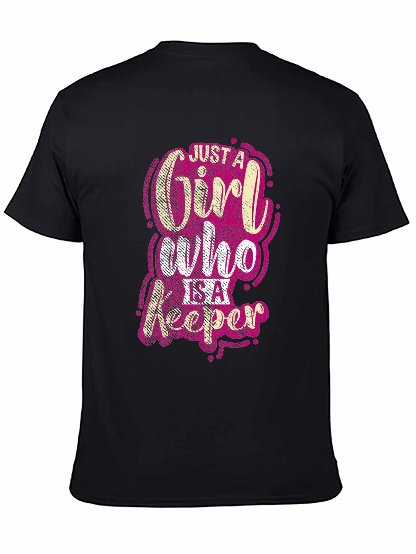 Just A Girl Who Is A Keeper Black T-Shirt