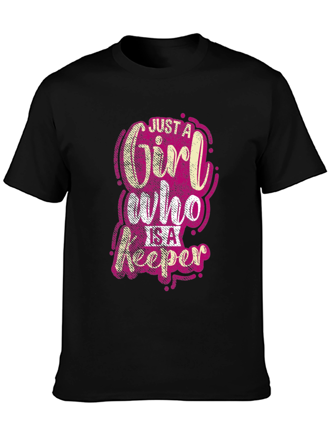 Just A Girl Who Is A Keeper Black T-Shirt