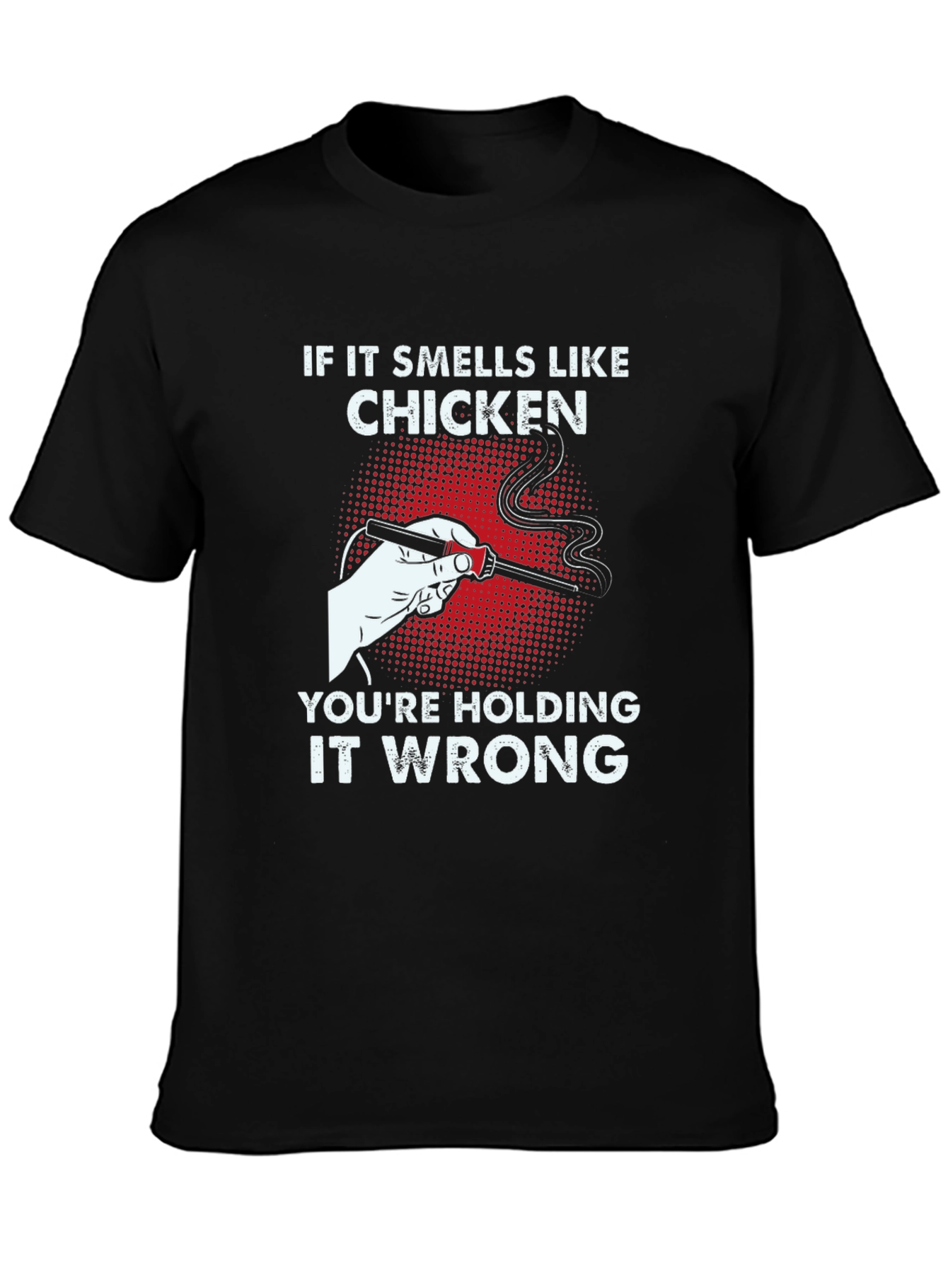 If It Smells Like Chicken T-Shirt