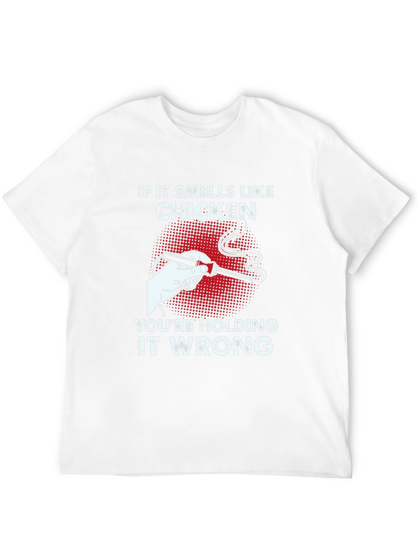 If It Smells Like Chicken T-Shirt