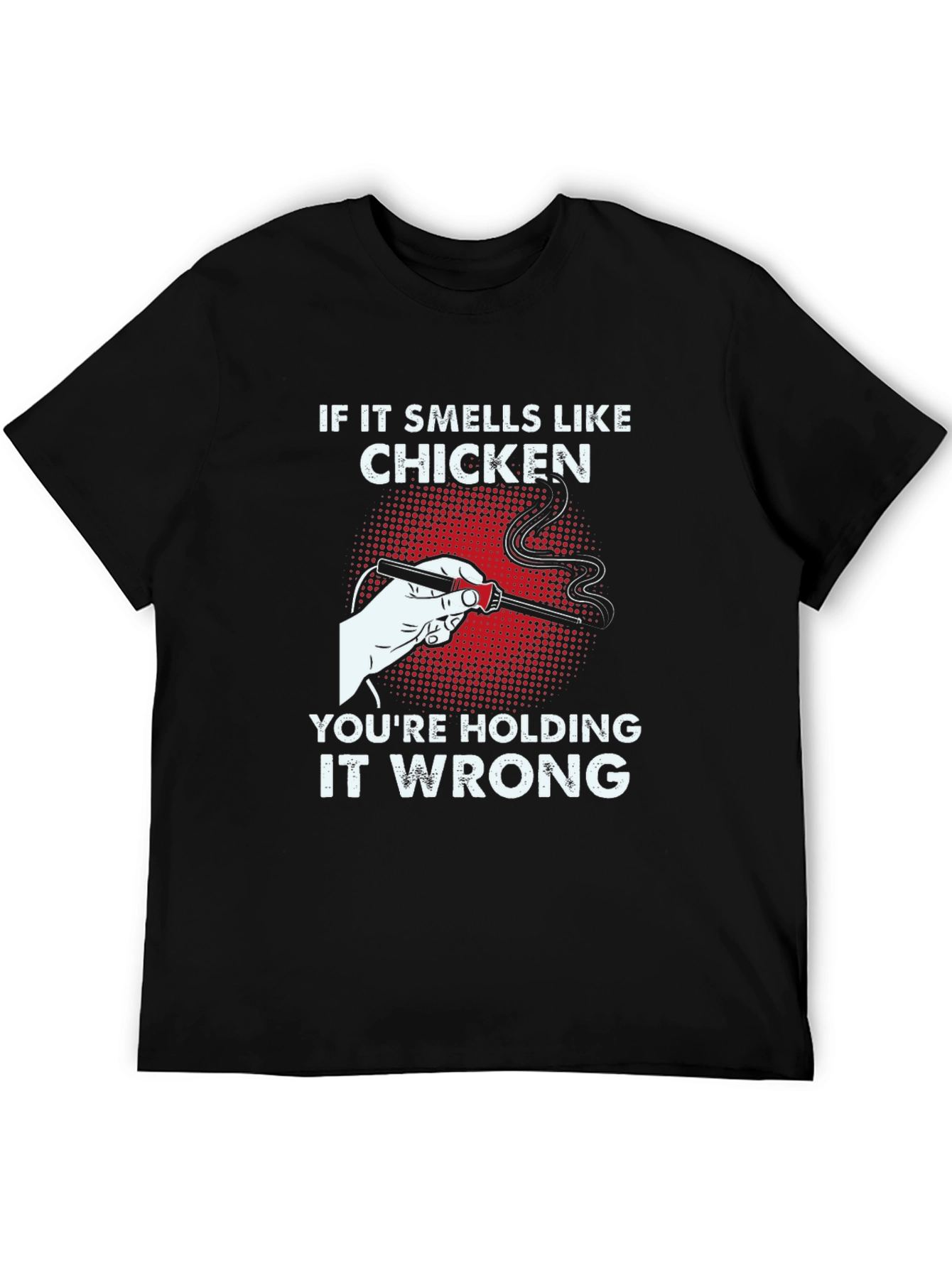 If It Smells Like Chicken T-Shirt