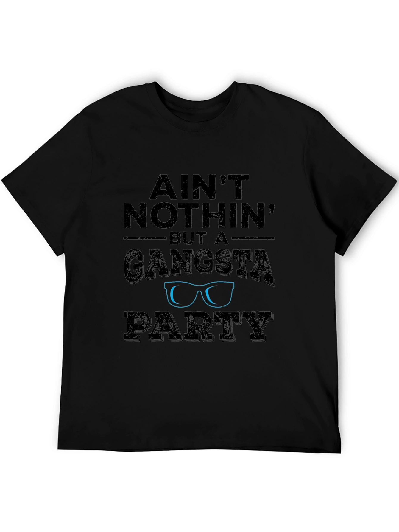 Aint Nothin But a Gangsta Party Graphic Tee