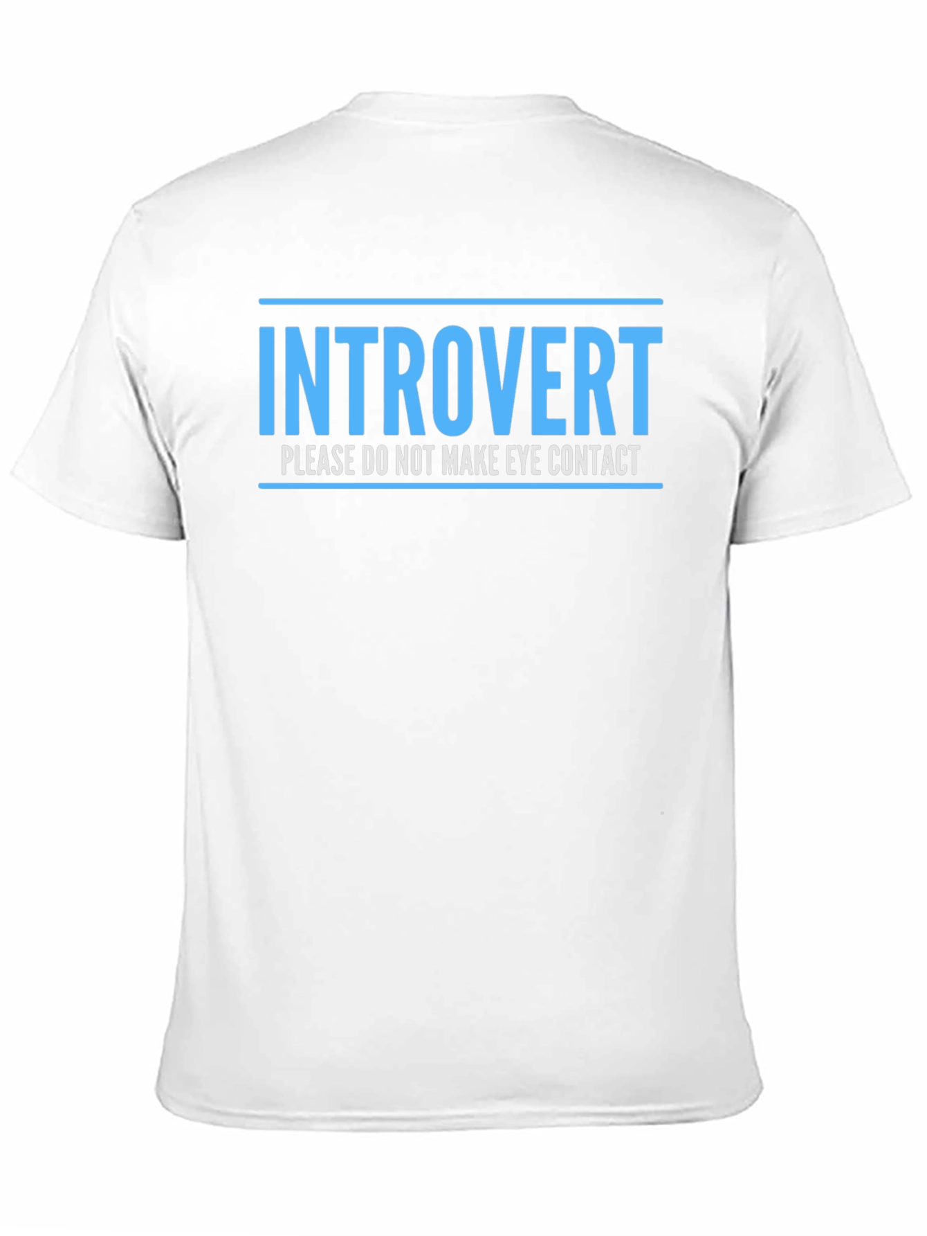 Introvert Tee: Please Do Not Make Eye Contact