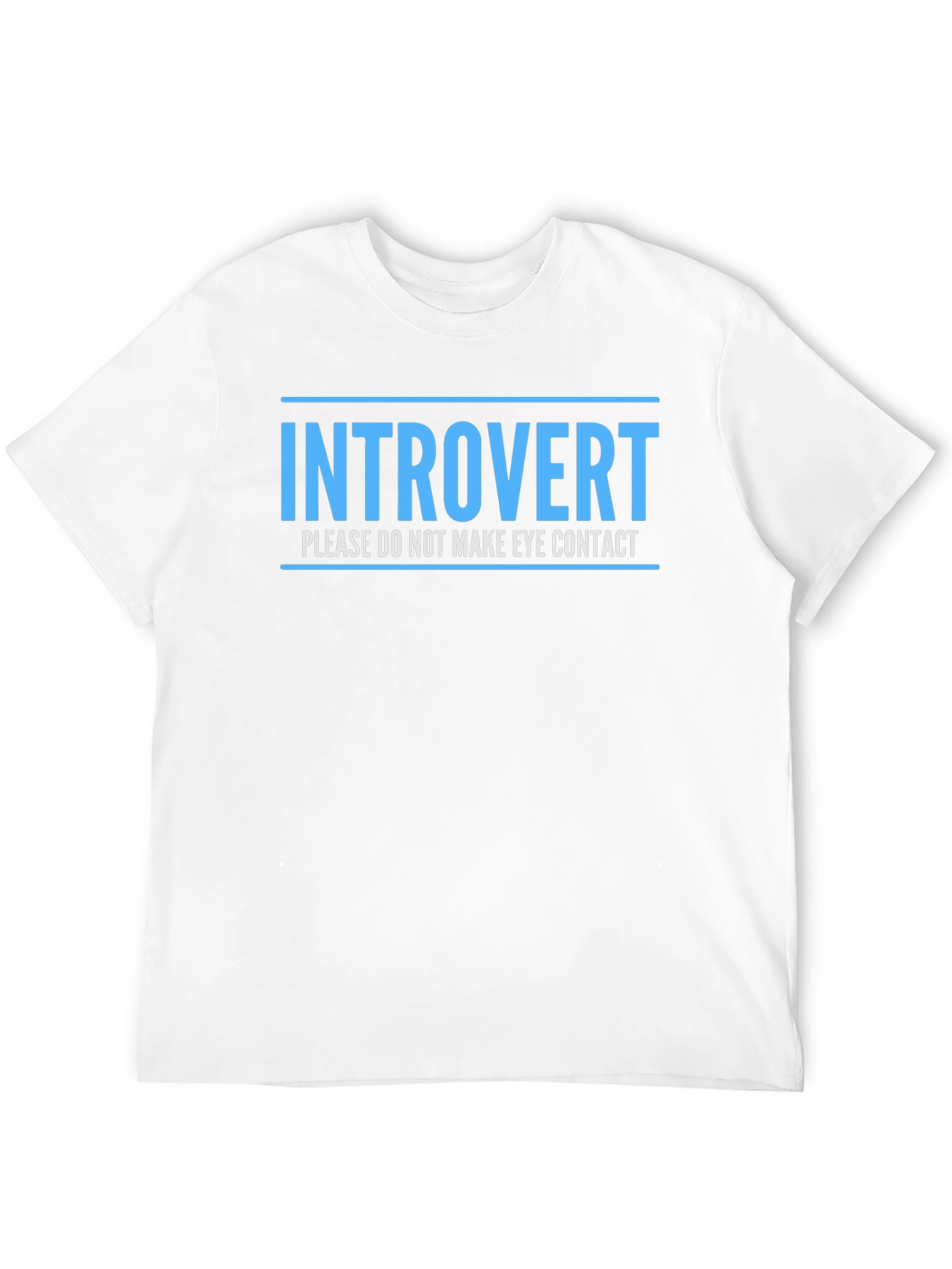 Introvert Tee: Please Do Not Make Eye Contact
