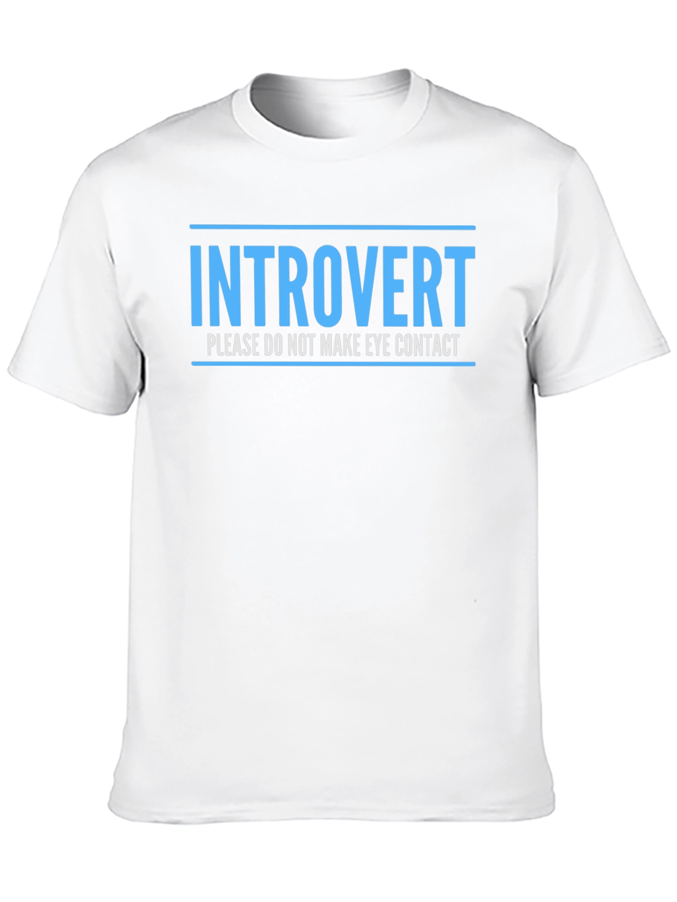 Introvert Tee: Please Do Not Make Eye Contact