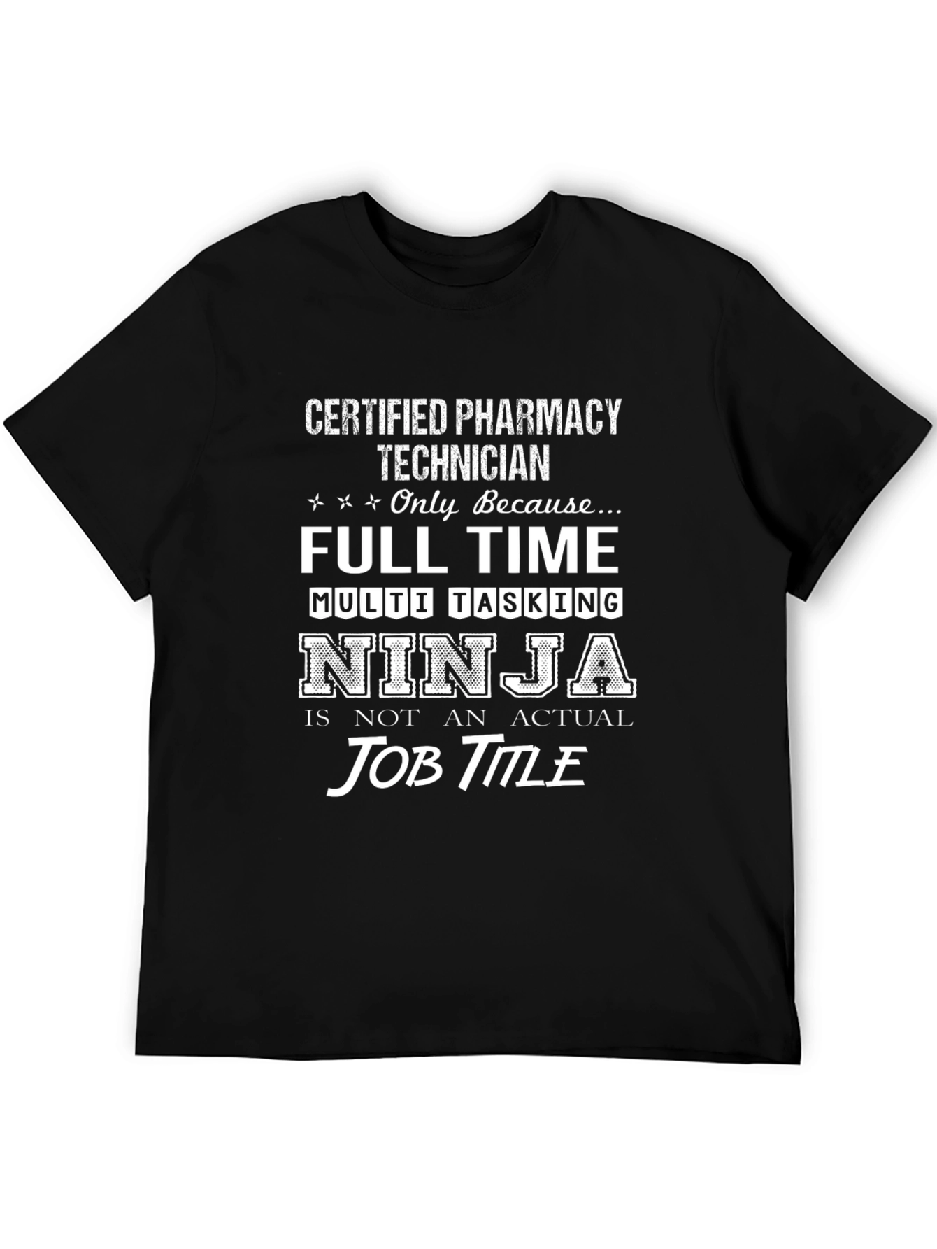 Certified Pharmacy Technician Funny T-Shirt