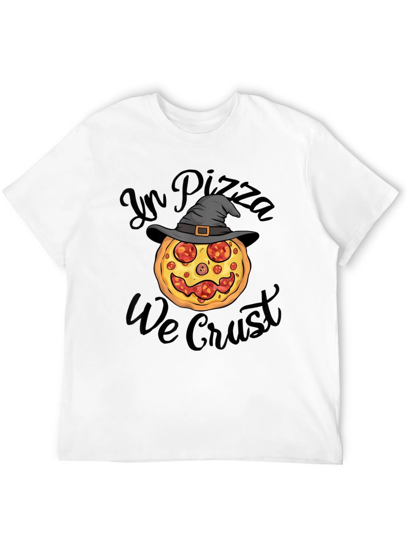 In Pizza We Crust T-Shirt