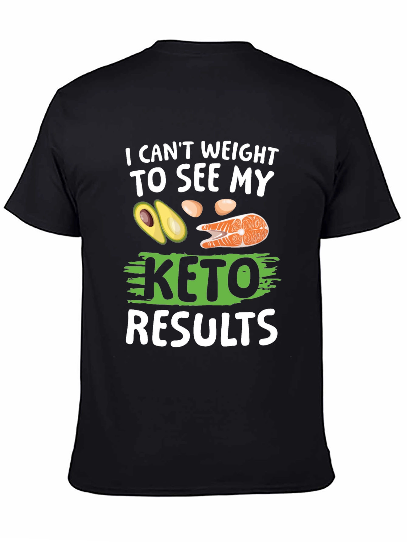 Keto Results T-Shirt - Funny Diet Tee