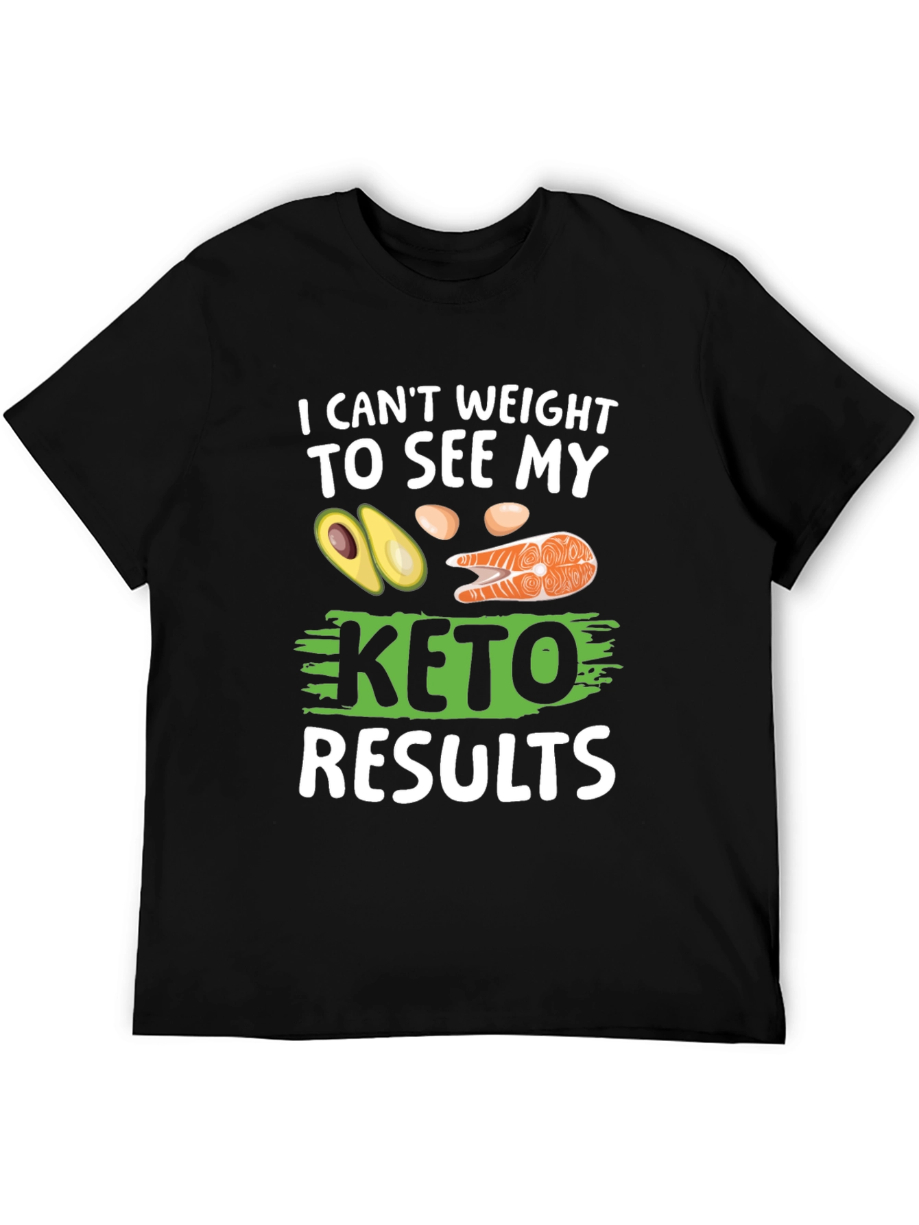 Keto Results T-Shirt - Funny Diet Tee