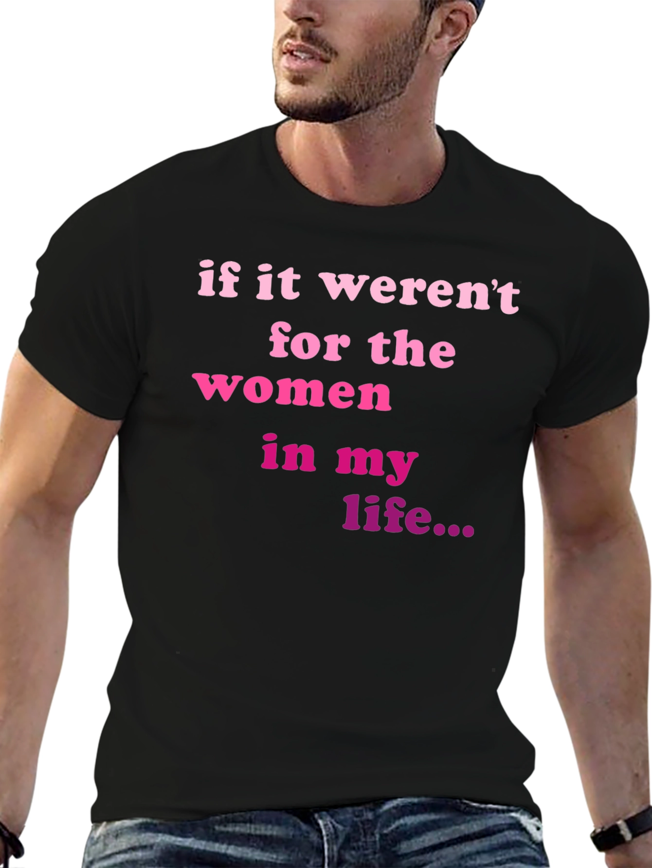 Women in My Life T-Shirt