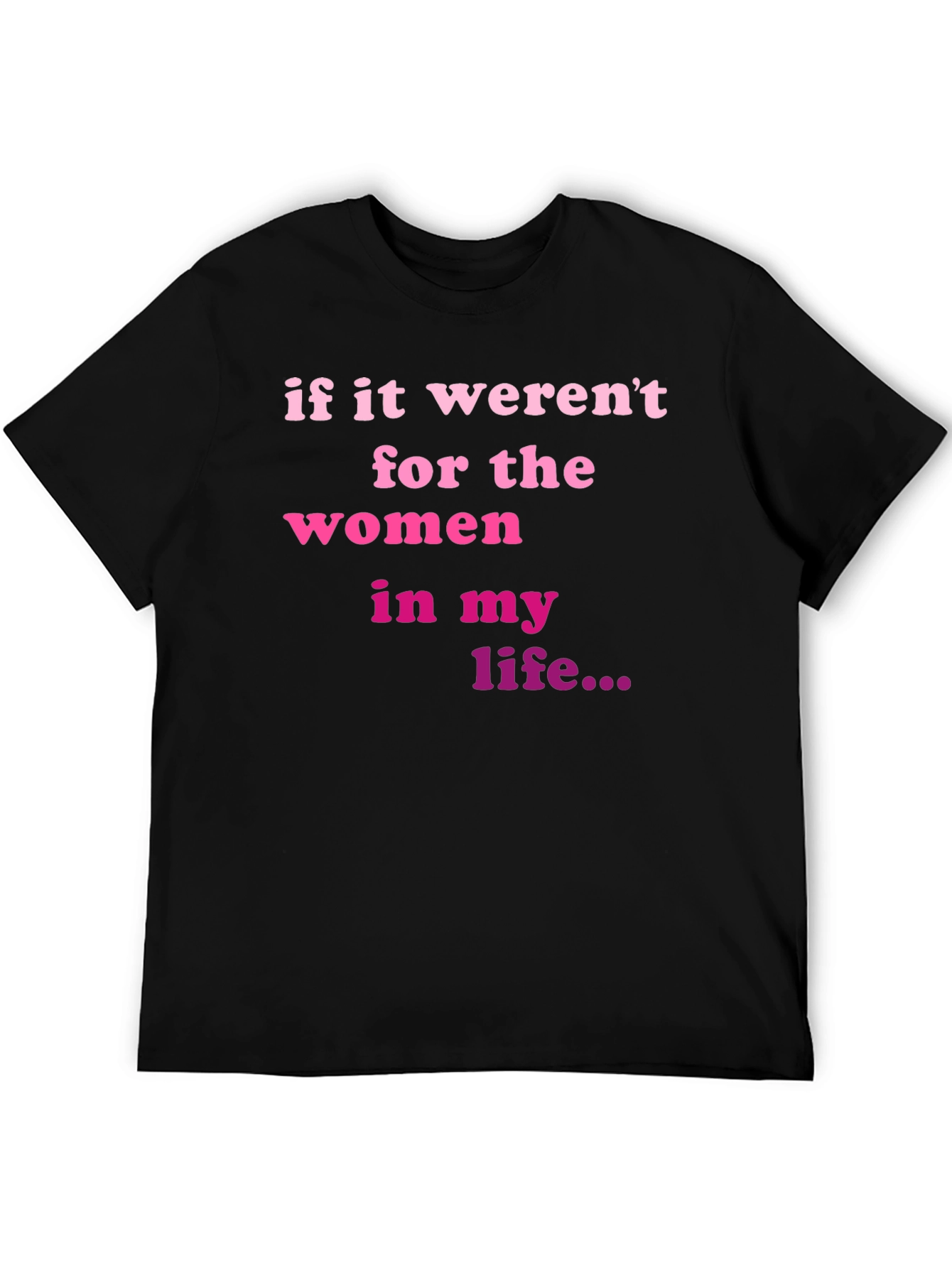 Women in My Life T-Shirt