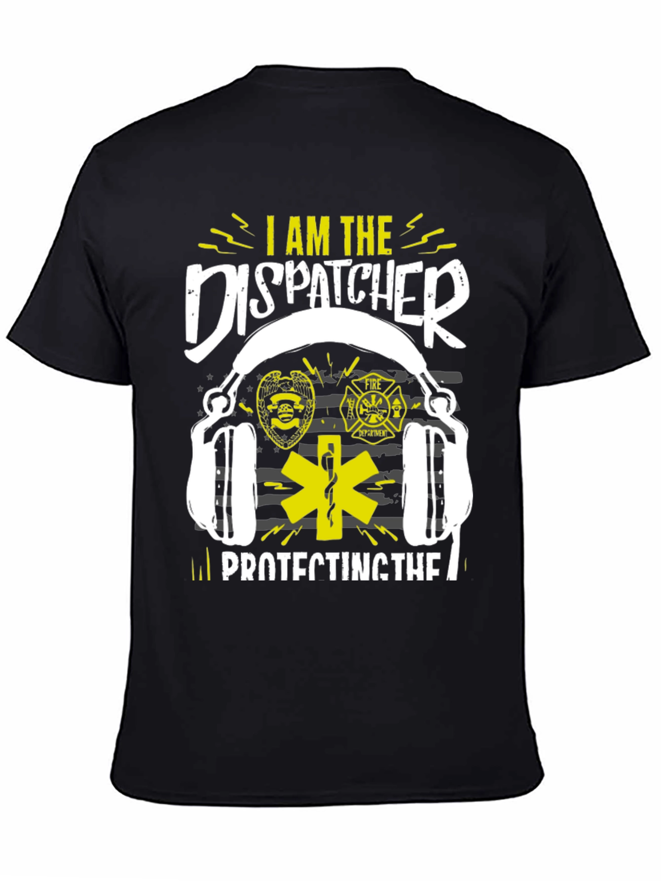 Dispatcher T-Shirt - Protect and Serve