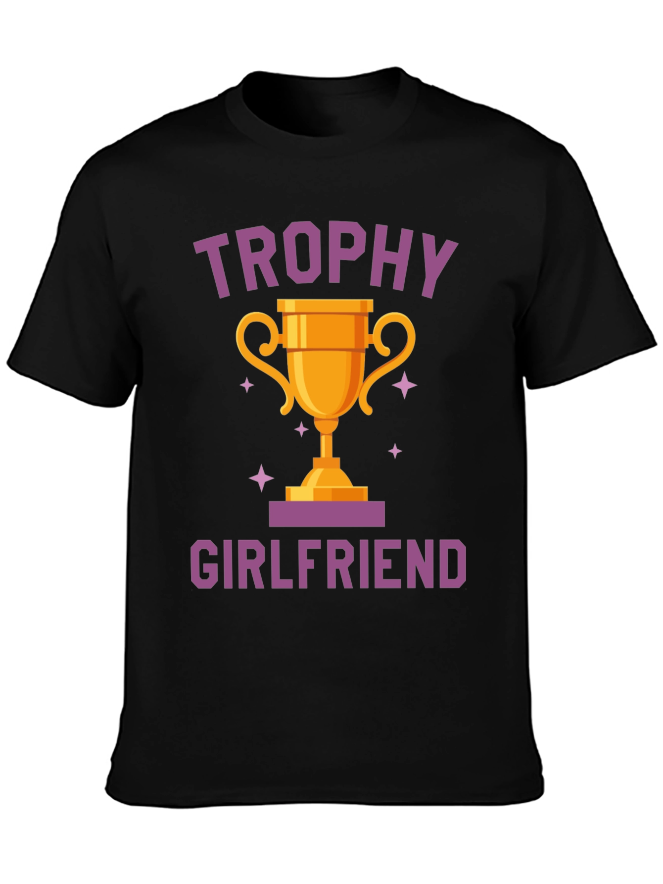 Trophy Girlfriend Graphic T-Shirt