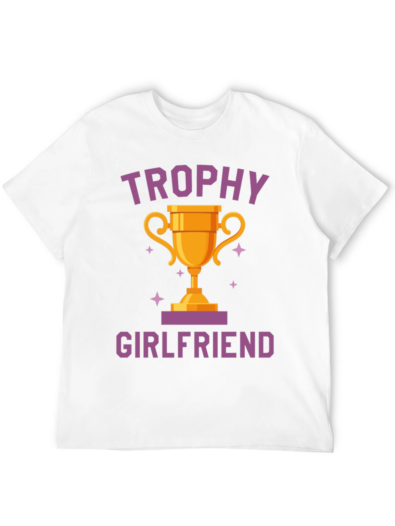 Trophy Girlfriend Graphic T-Shirt