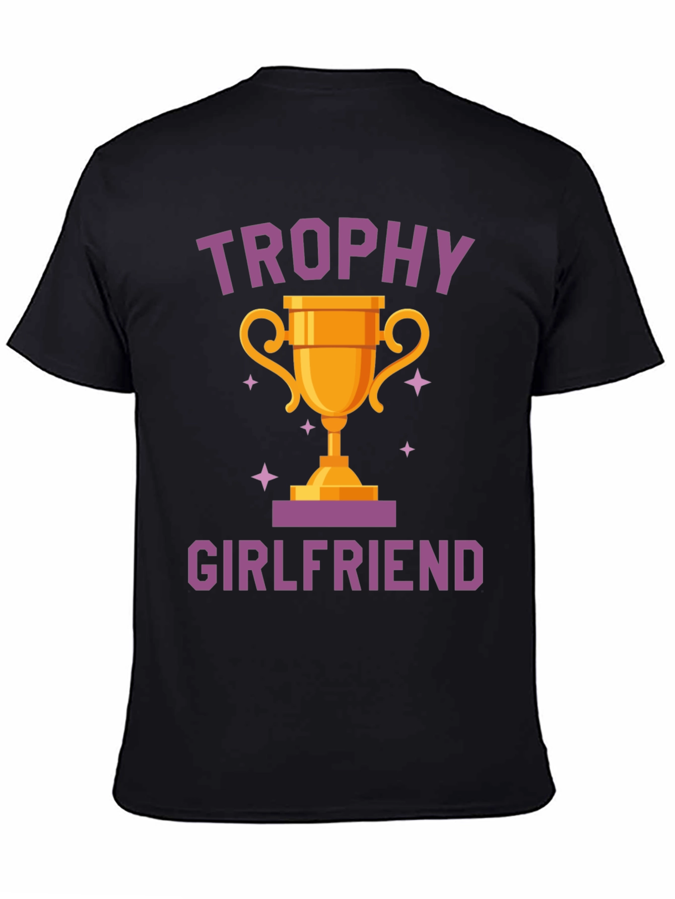 Trophy Girlfriend Graphic T-Shirt