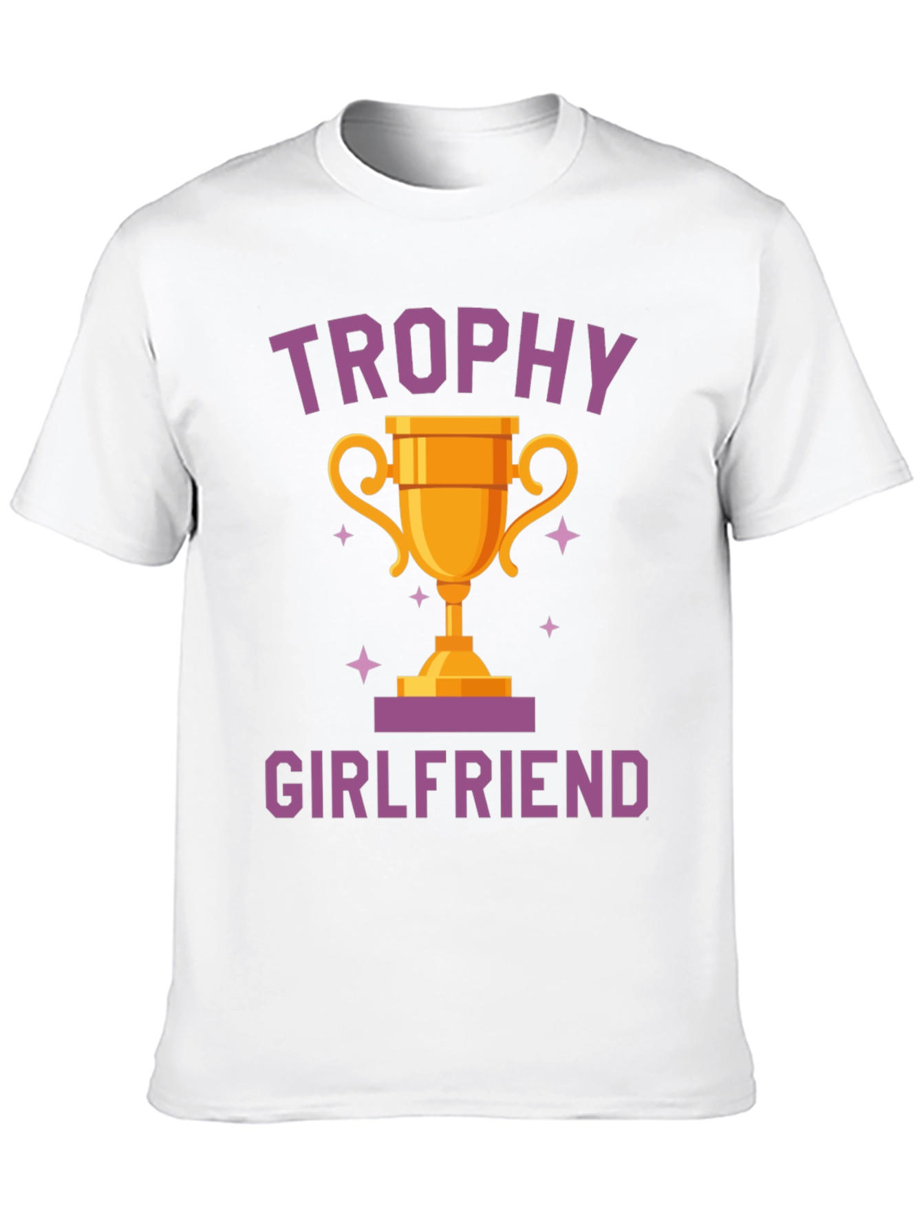 Trophy Girlfriend Graphic T-Shirt