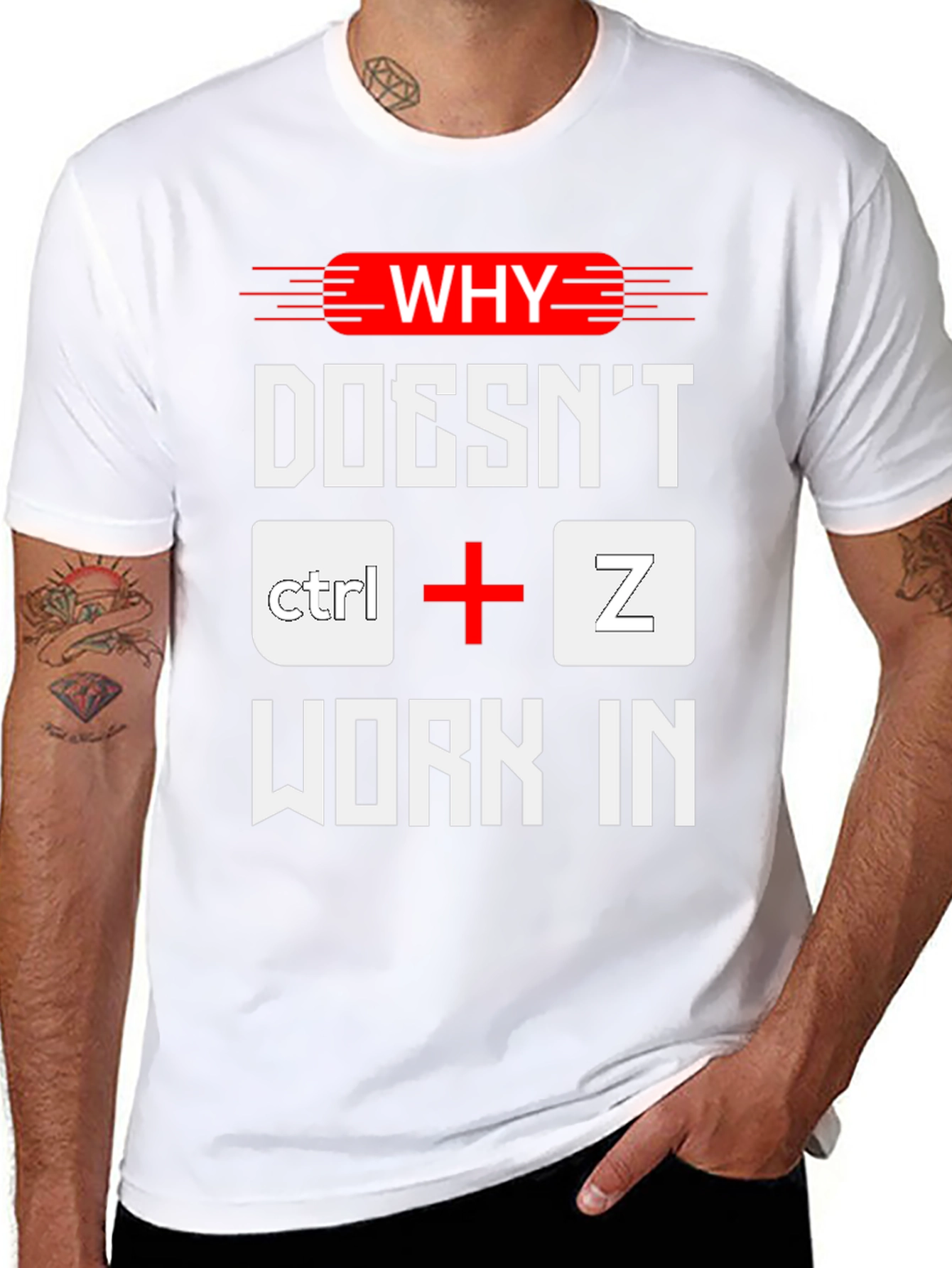 Why Doesnt Ctrl+Z Work? Funny Programmer T-Shirt