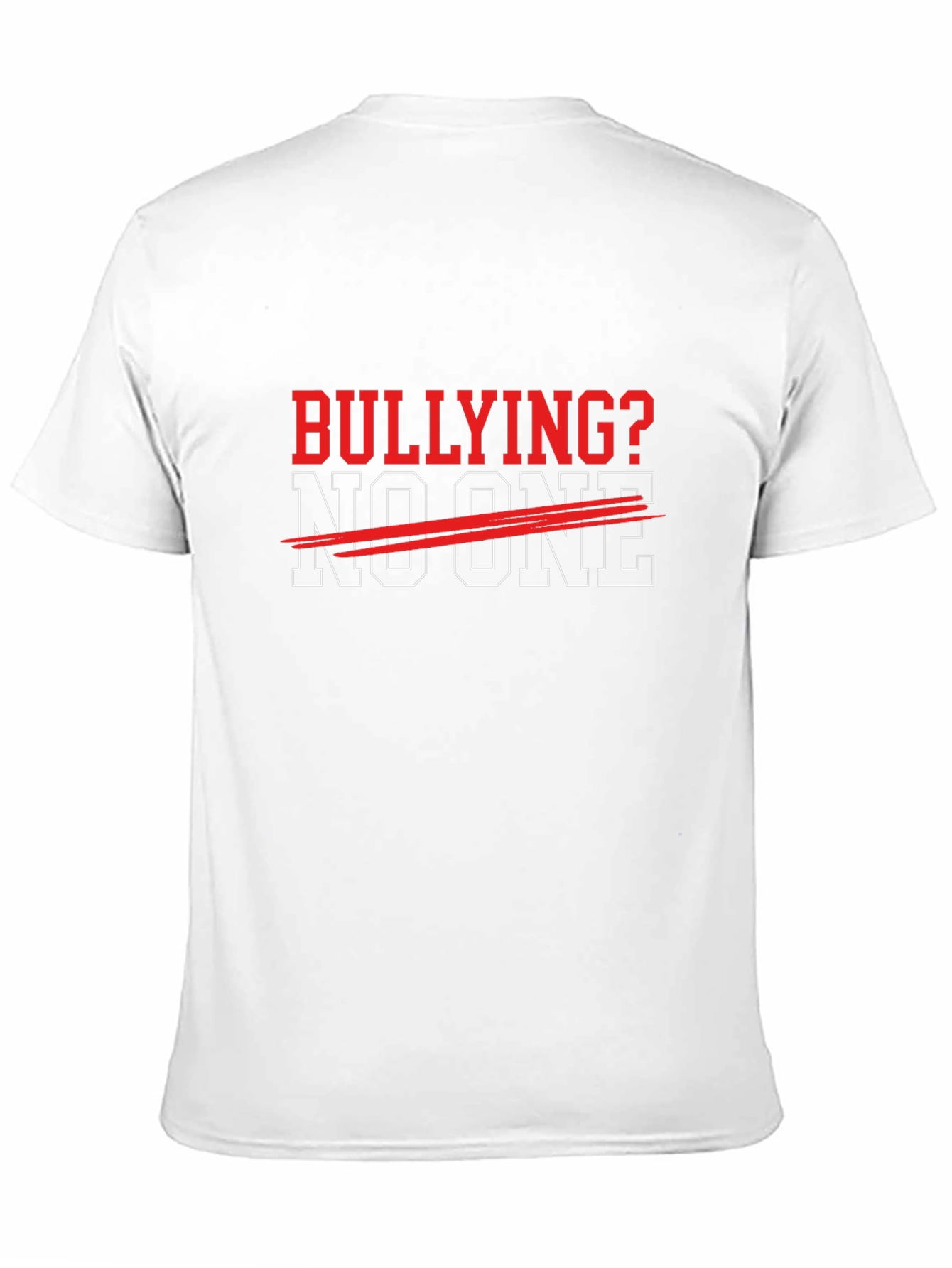 Bullying? No One - Anti-Bullying T-Shirt