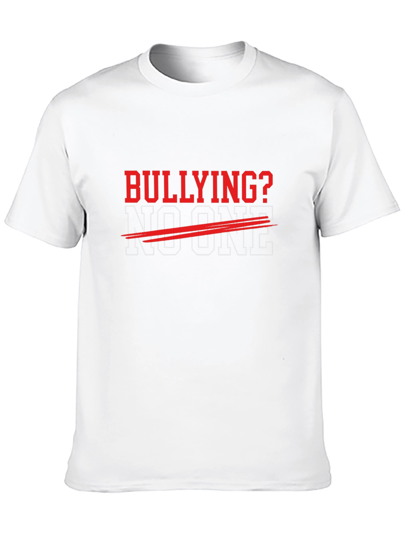 Bullying? No One - Anti-Bullying T-Shirt