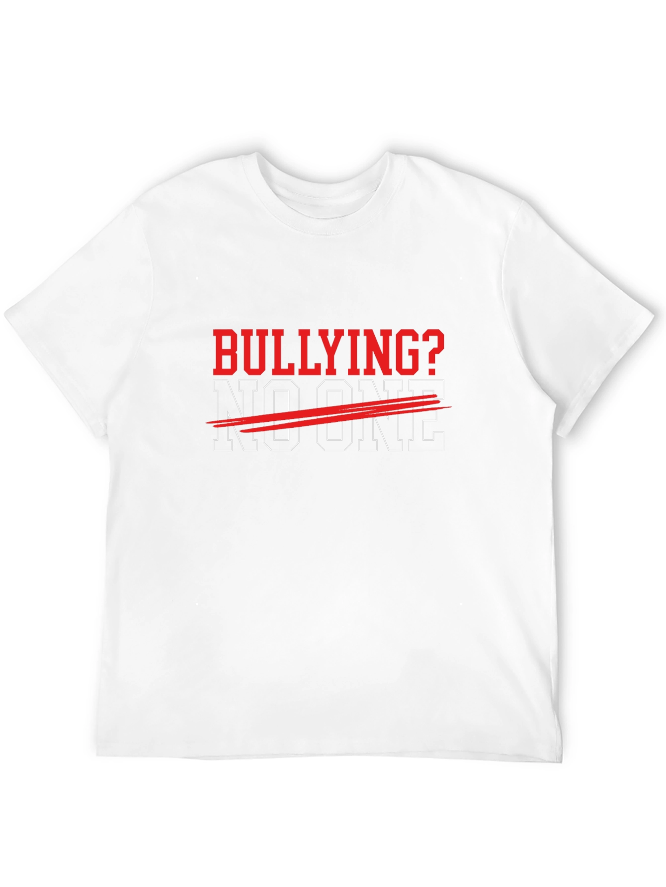 Bullying? No One - Anti-Bullying T-Shirt