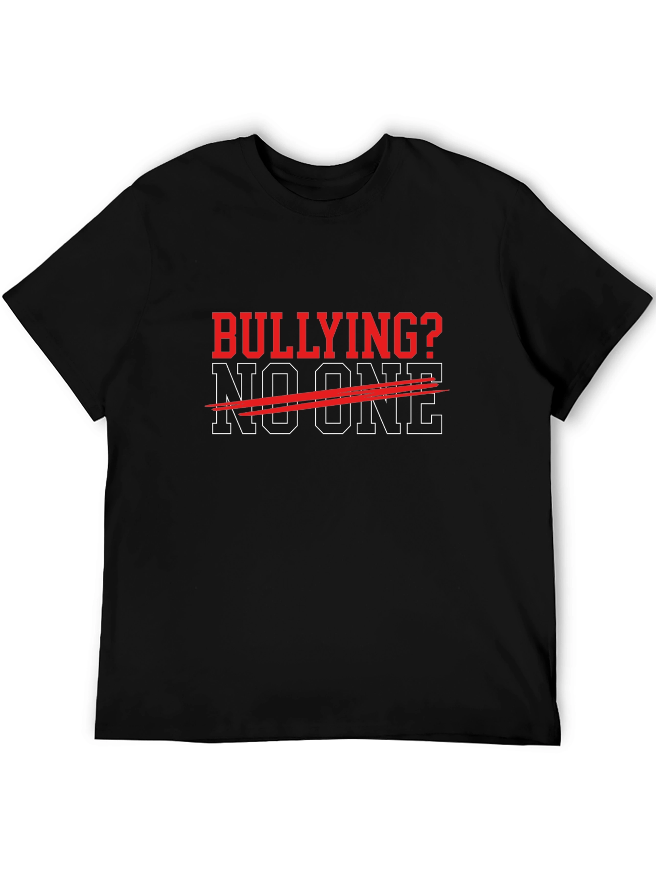 Bullying? No One - Anti-Bullying T-Shirt