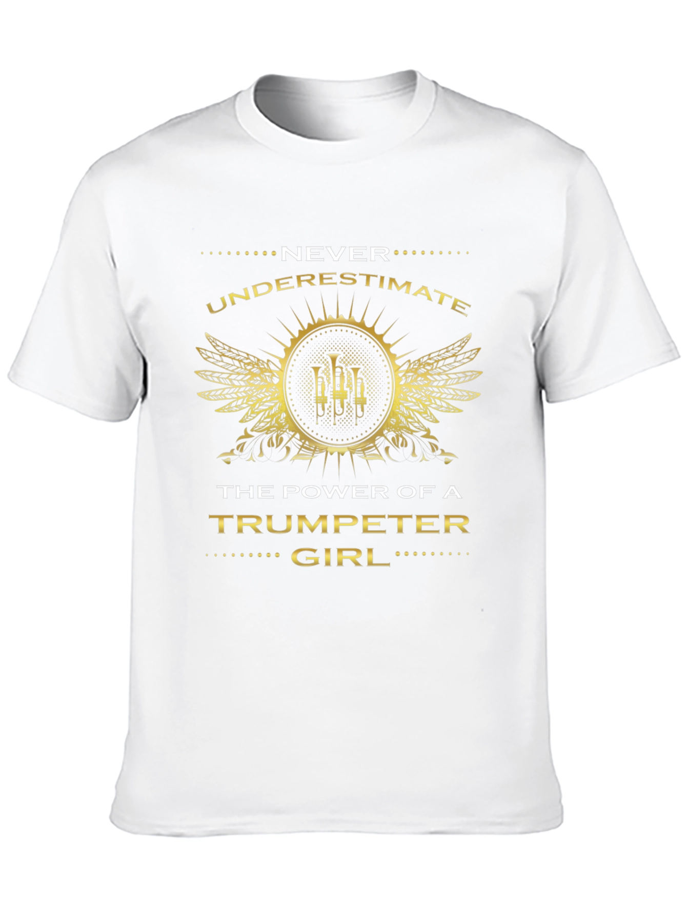 Trumpeter Girl T-Shirt - Never Underestimate!
