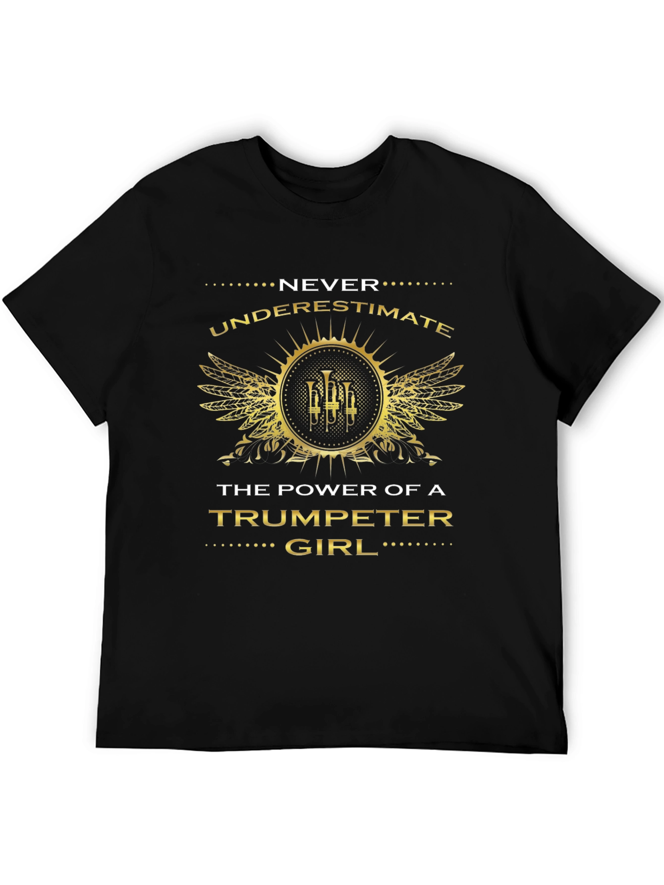 Trumpeter Girl T-Shirt - Never Underestimate!