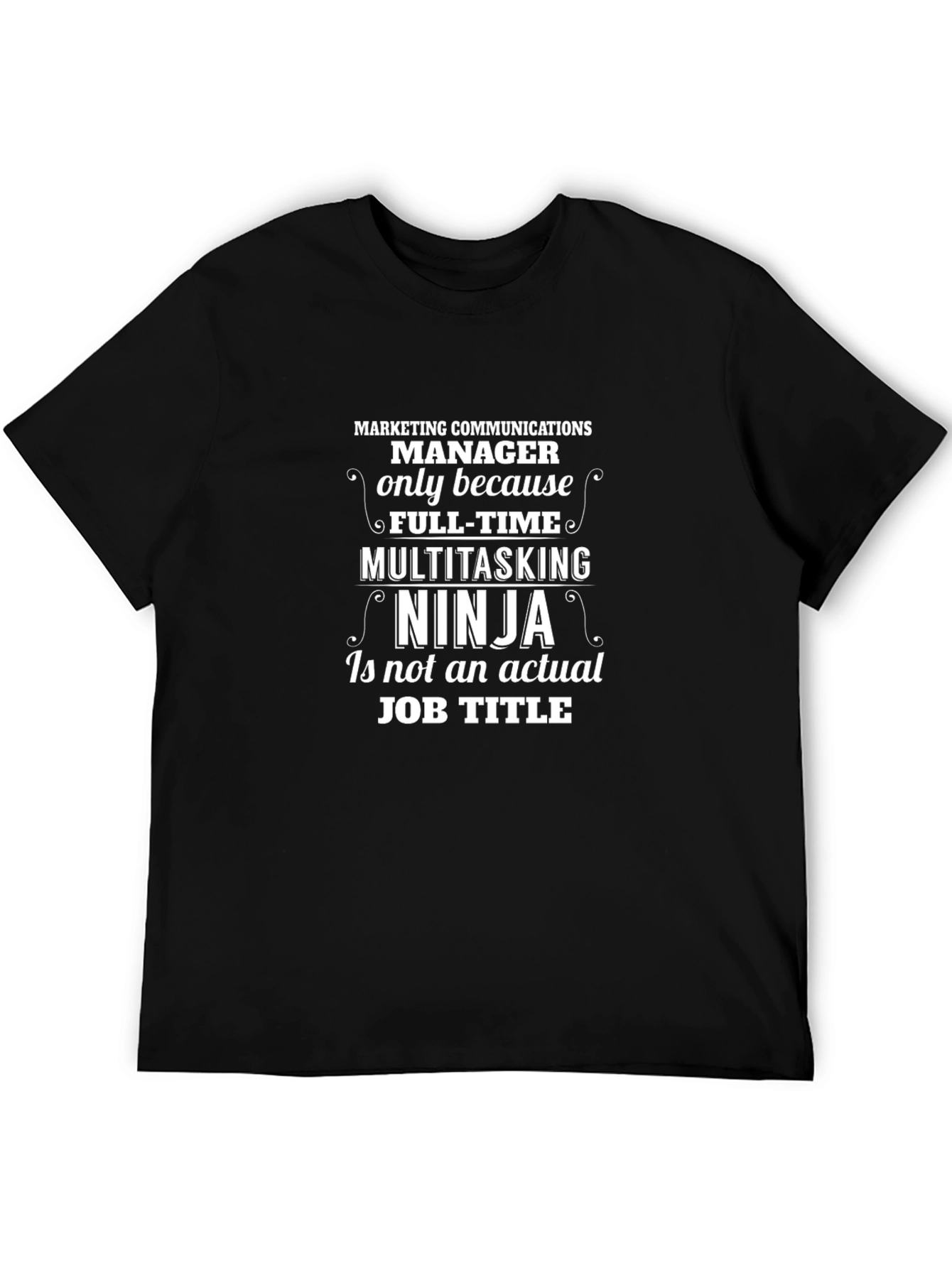 Marketing Manager Ninja Black T-Shirt