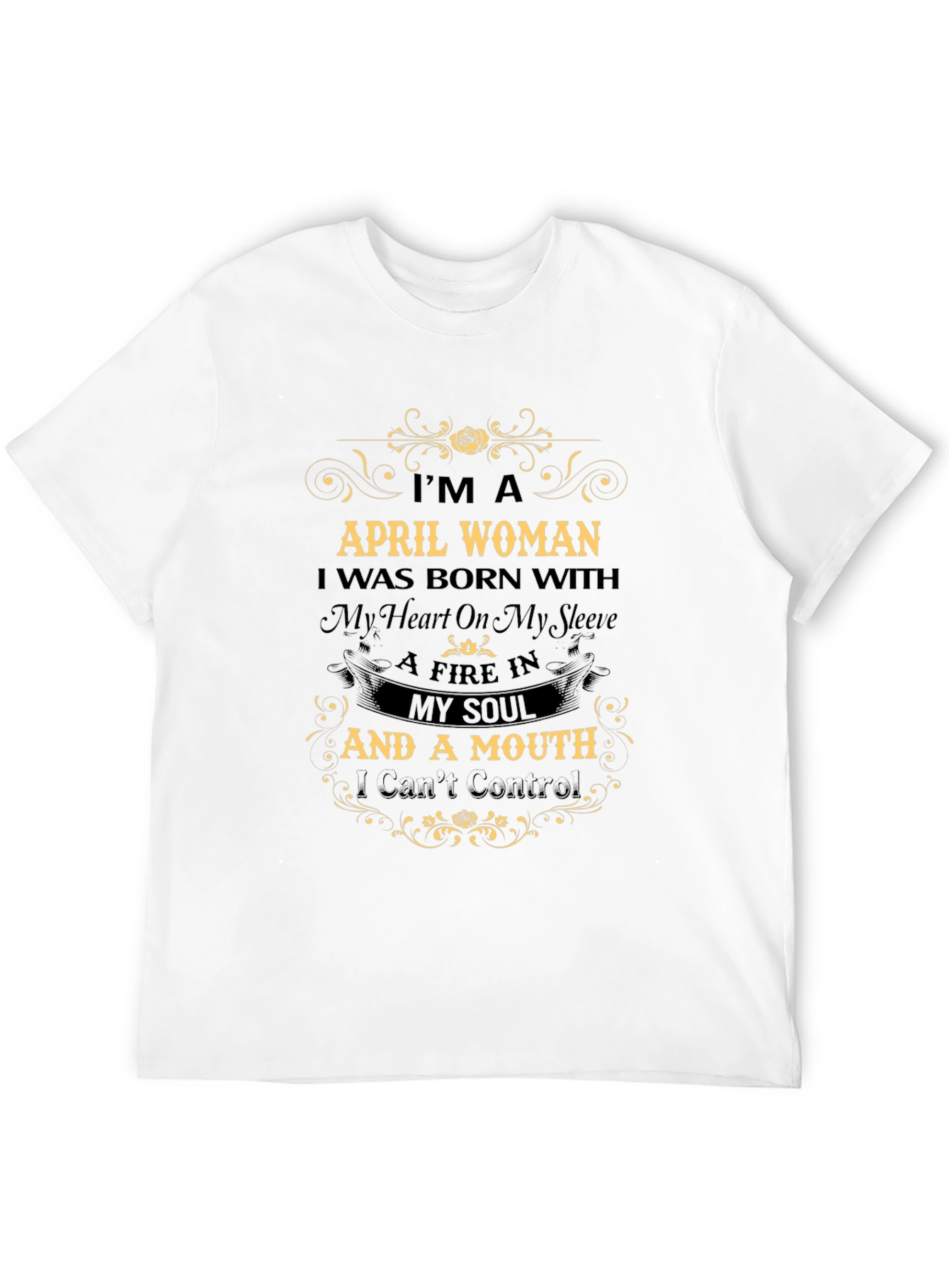 April Woman T-Shirt: Heart & Soul