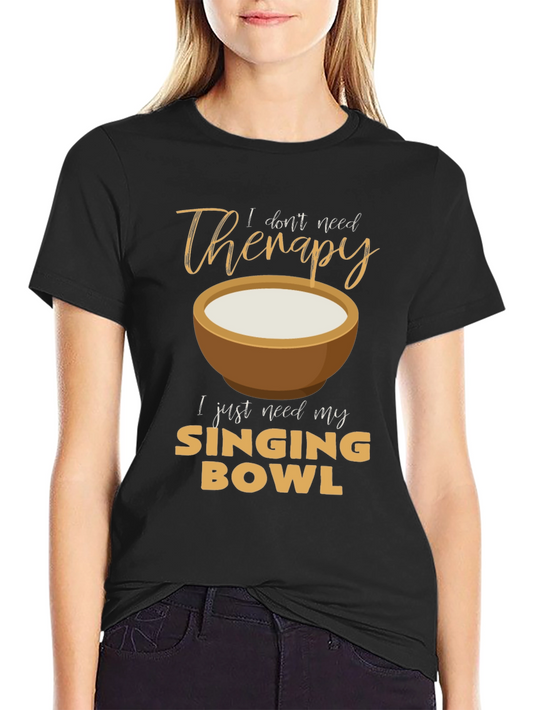 Singing Bowl Therapy T-Shirt - Relax & Meditate!