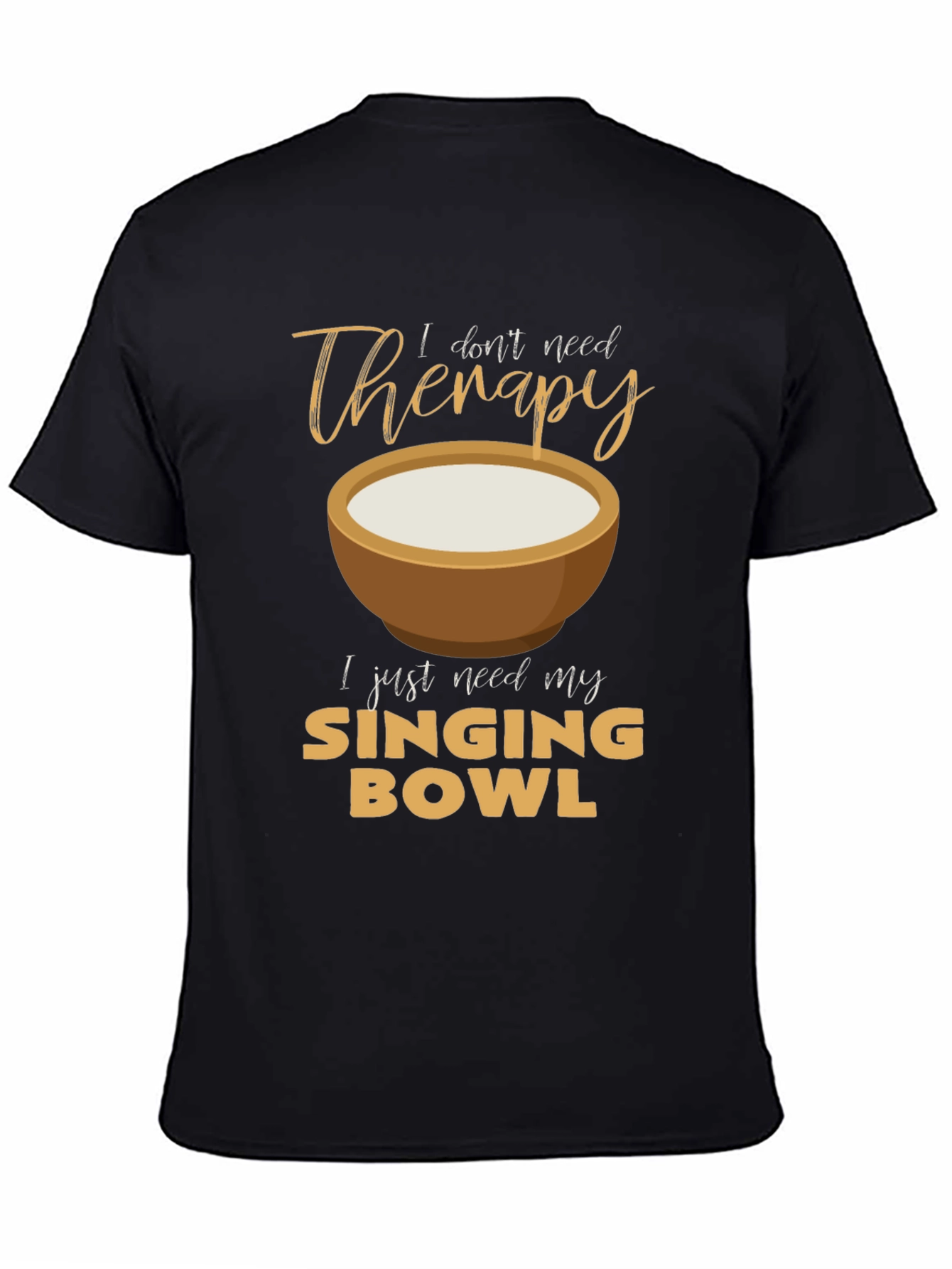 Singing Bowl Therapy T-Shirt - Relax & Meditate!