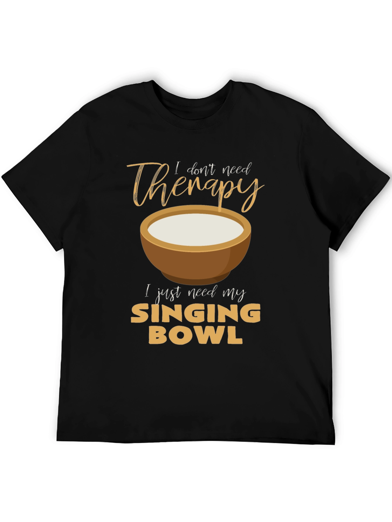 Singing Bowl Therapy T-Shirt - Relax & Meditate!